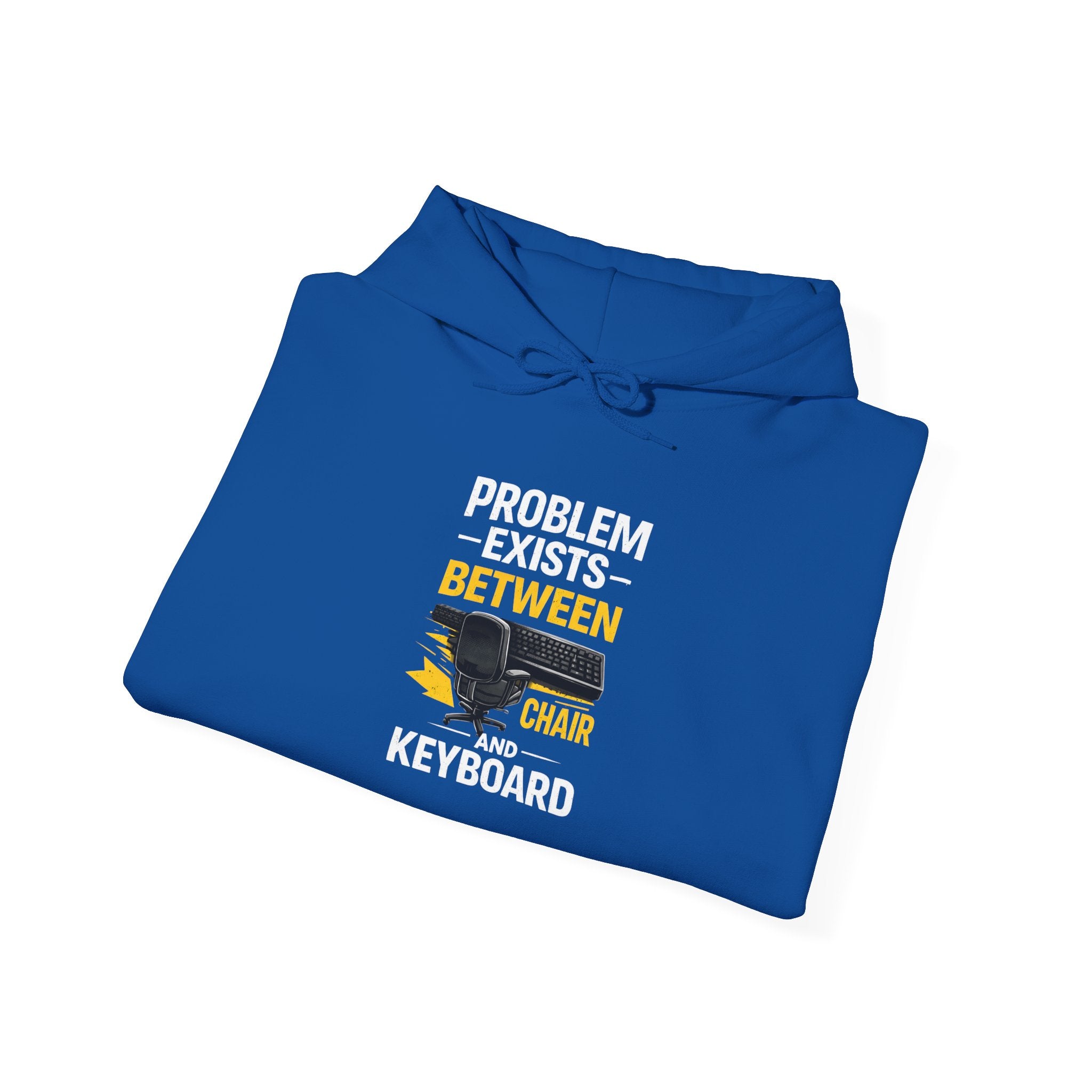 "Problem Exists Between Chair and Keyboard" — Funny IT Programmer Hoodie