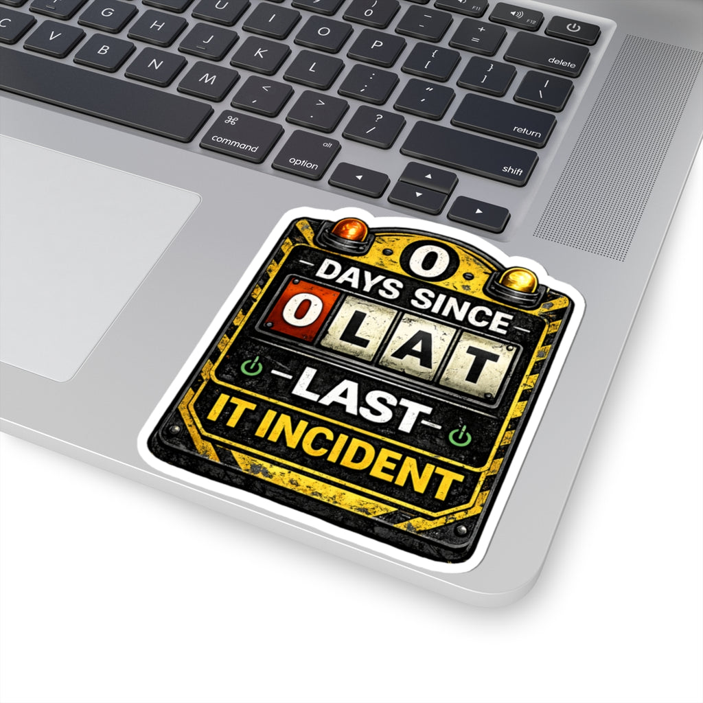 "0 Days Since Last IT Incident" Tech Humor Funny IT Kiss-Cut Stickers IT Humor