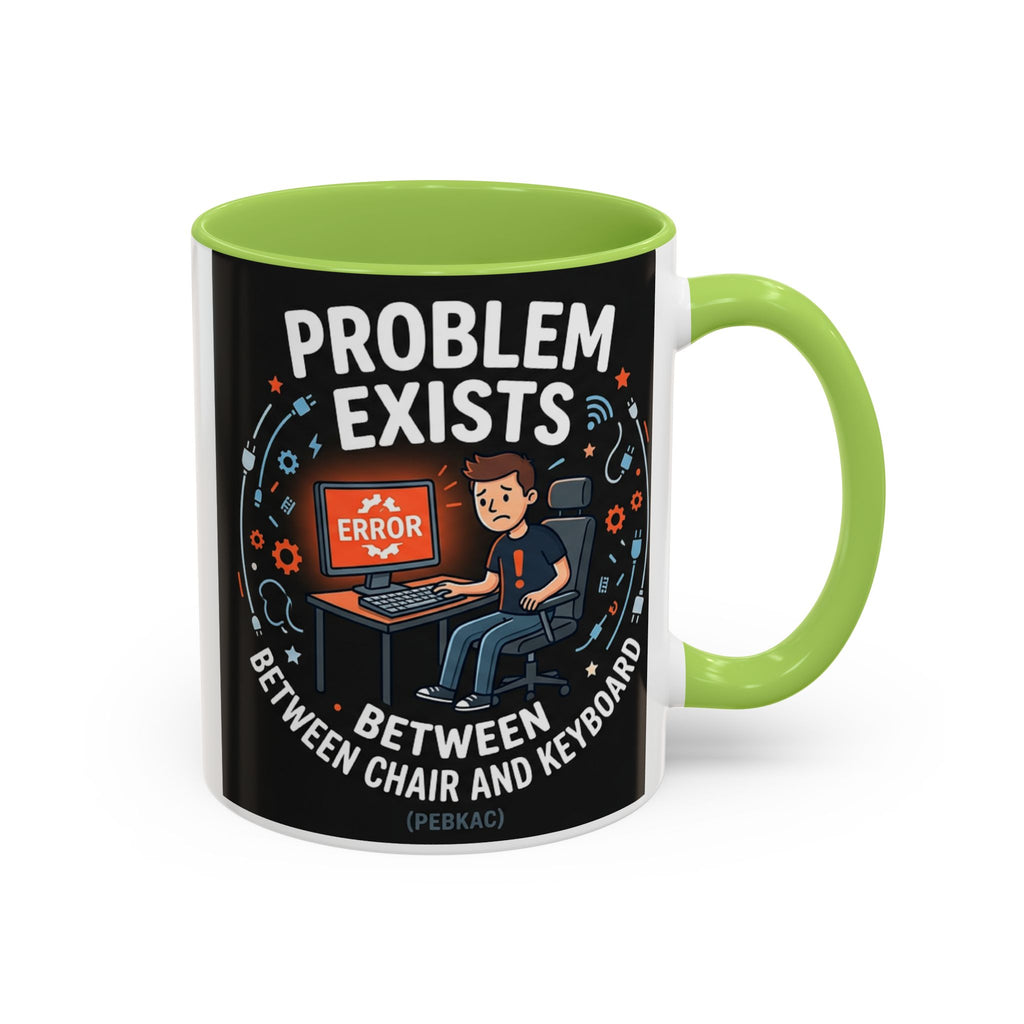 "Problem Exists Between Chair & Keyboard" IT Humor Accent Coffee Mug (11, 15oz)