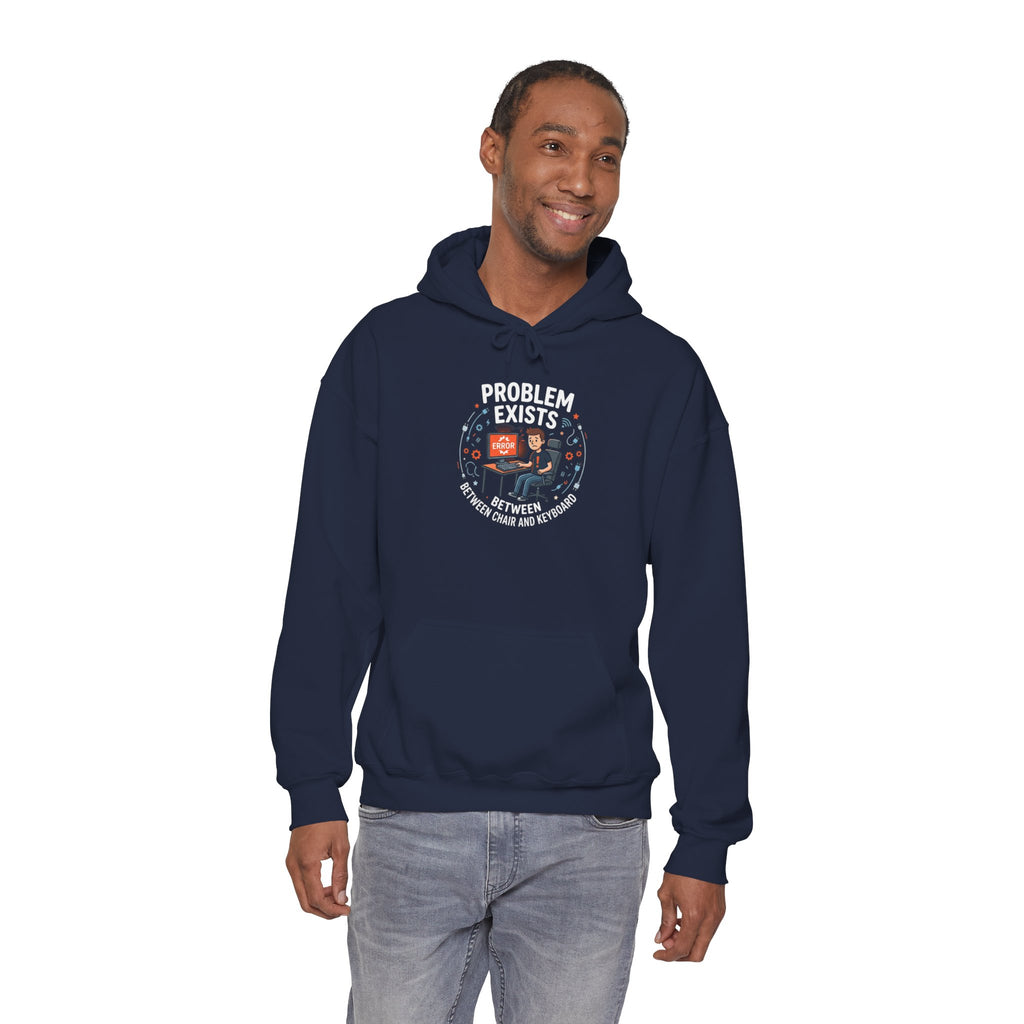"Problem Exists Between the Chair & Keyboard" Tech Humor Graphic Hoodie