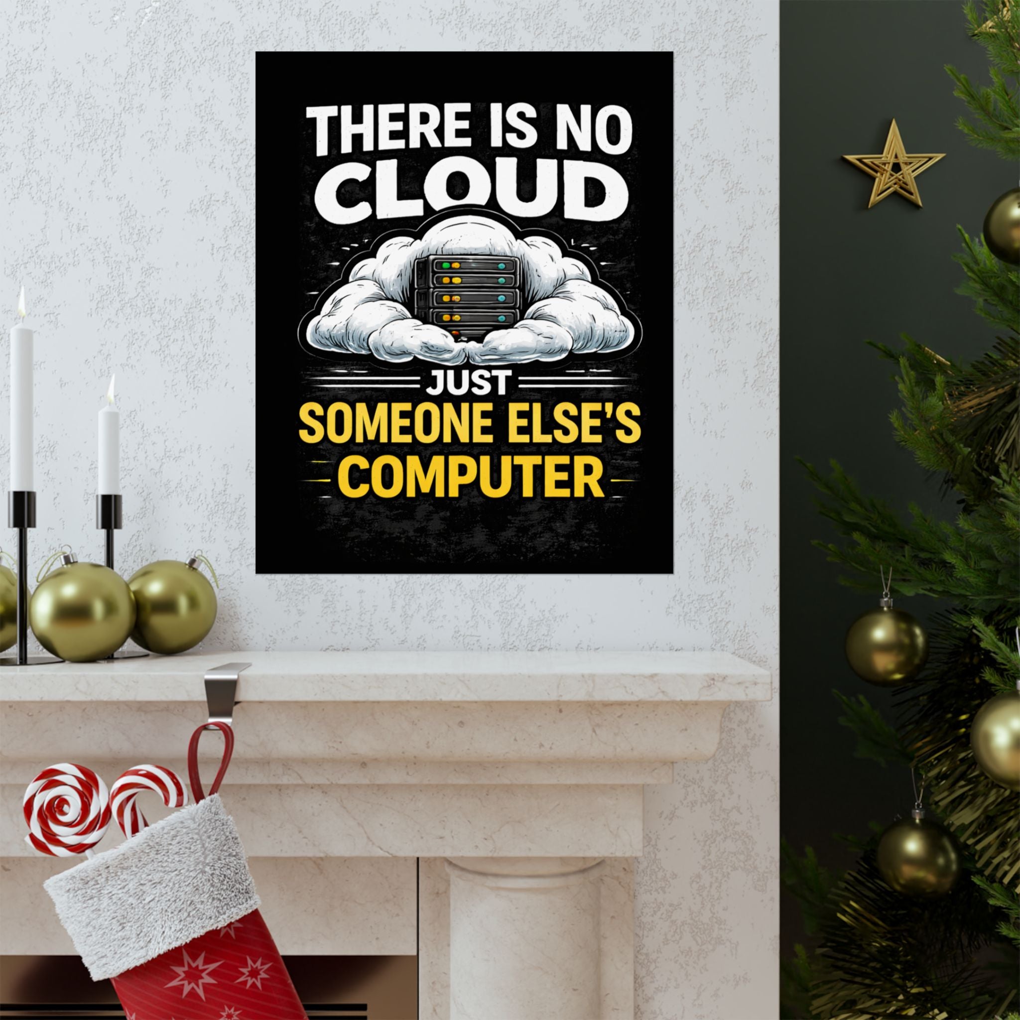 "There Is No Cloud, Just Someone Else's Computer" Tech Humor Funny IT Matte Vertical Poster