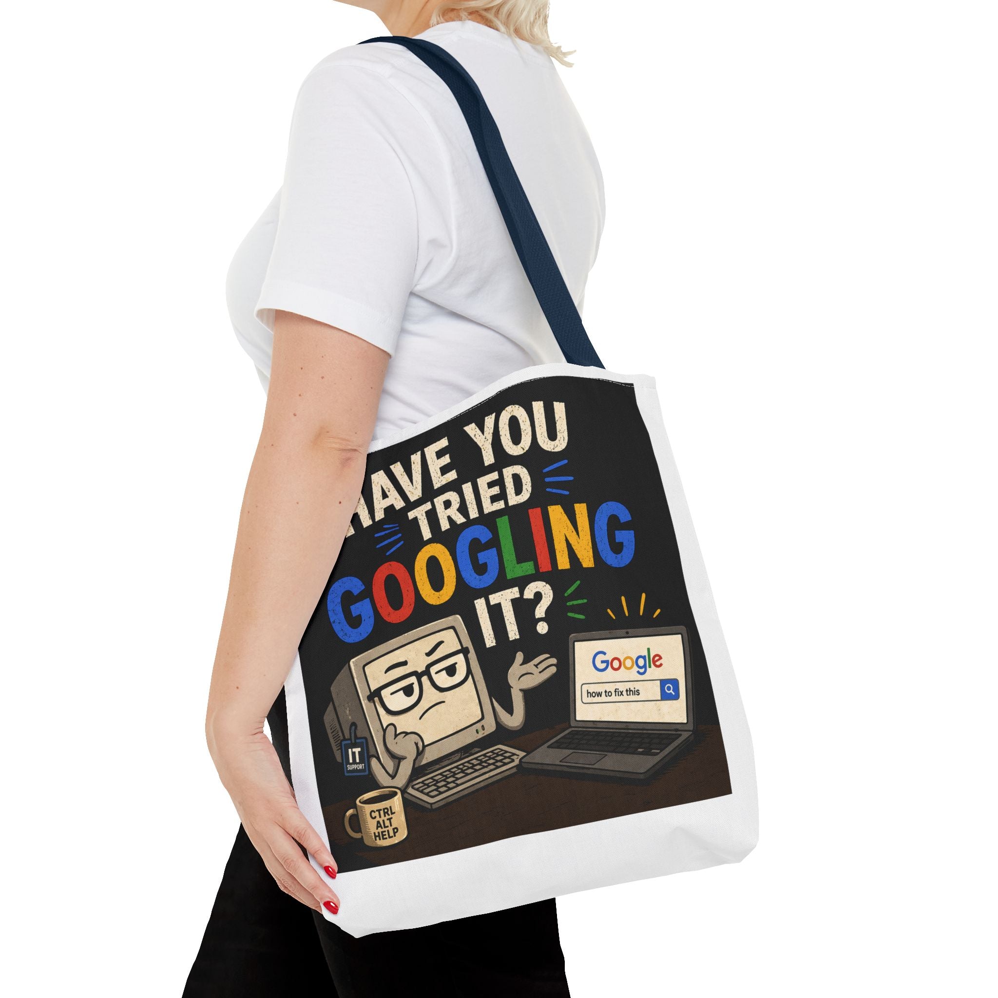"Have You Tried Googling It?" Tote Bag – Funny Geek IT Humor Laptop Shopper