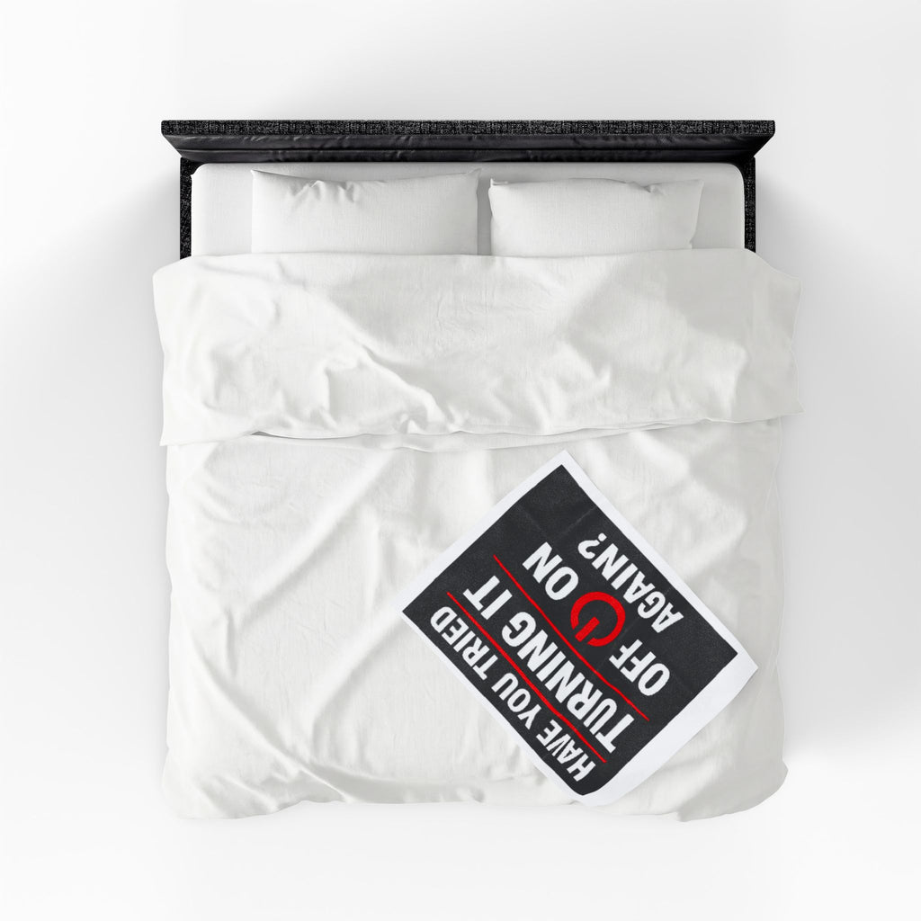 "Have You Tried Turning It Off & On Again?" Tech Humor Funny IT Velveteen Plush Blanket
