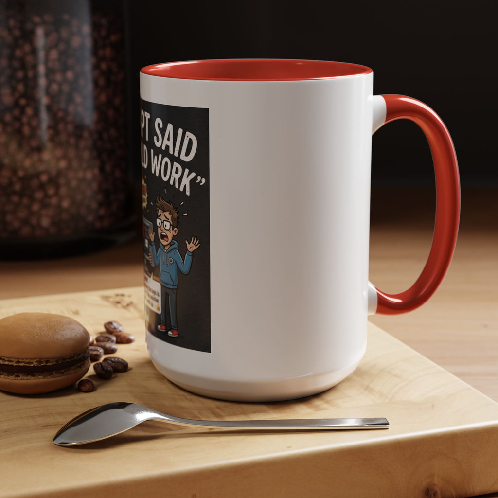 "CHatGBT Said It Would Work" Funny IT Tech Humor AI Fail Ceramic Mug