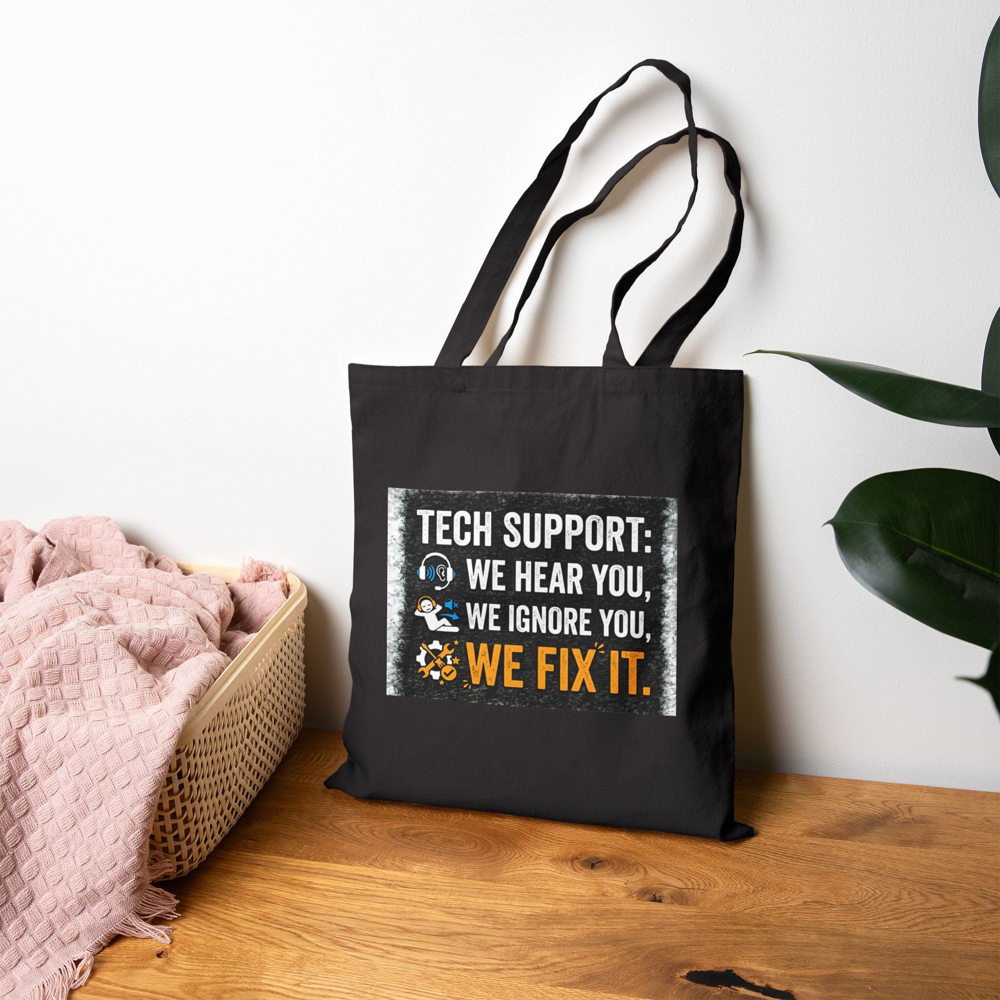 "Tech Support: We Hear You, We Ignore You, We Fix It" IT Humor Canvas Tote Bag