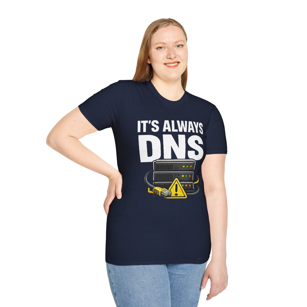"It's Always DNS" Funny IT Tech Humor T-Shirt