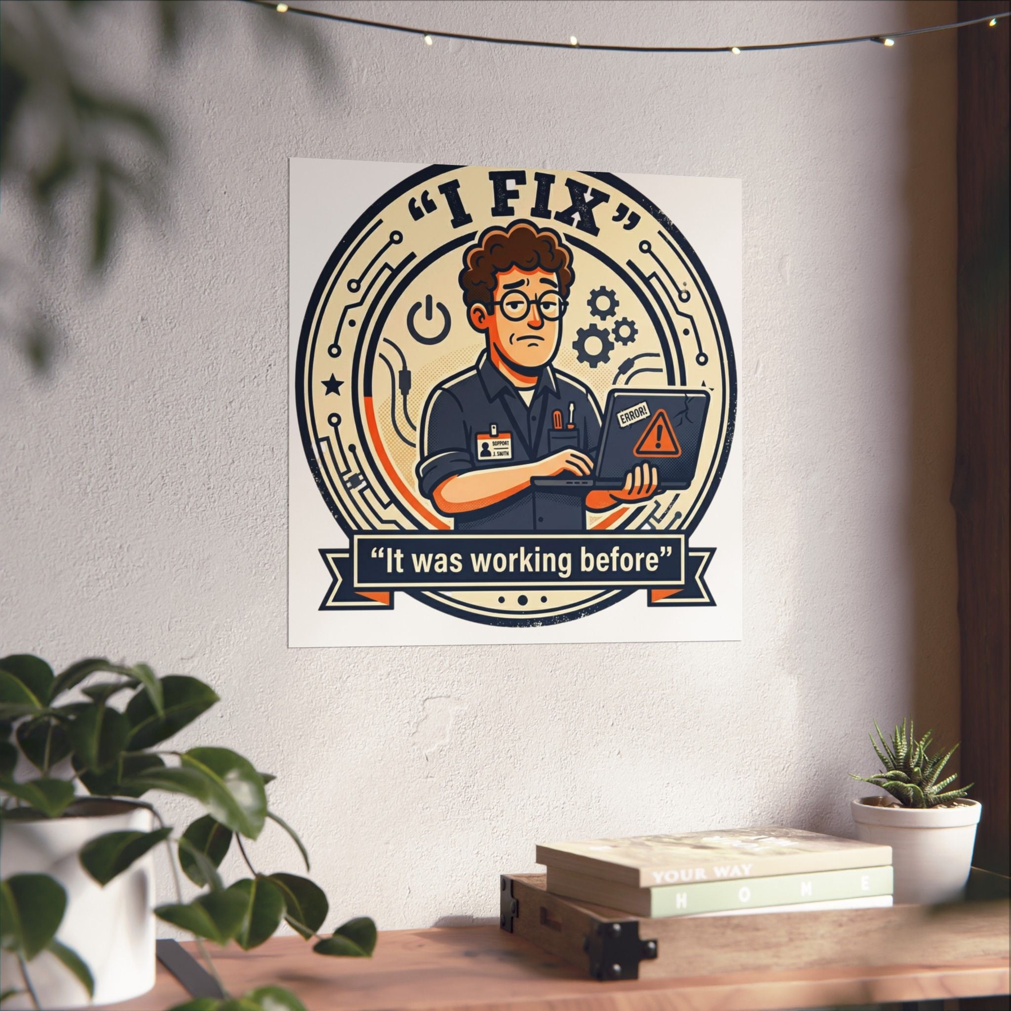 "I Fix: It Worked Before" Tech Humor Funny IT Matte Vertical Posters