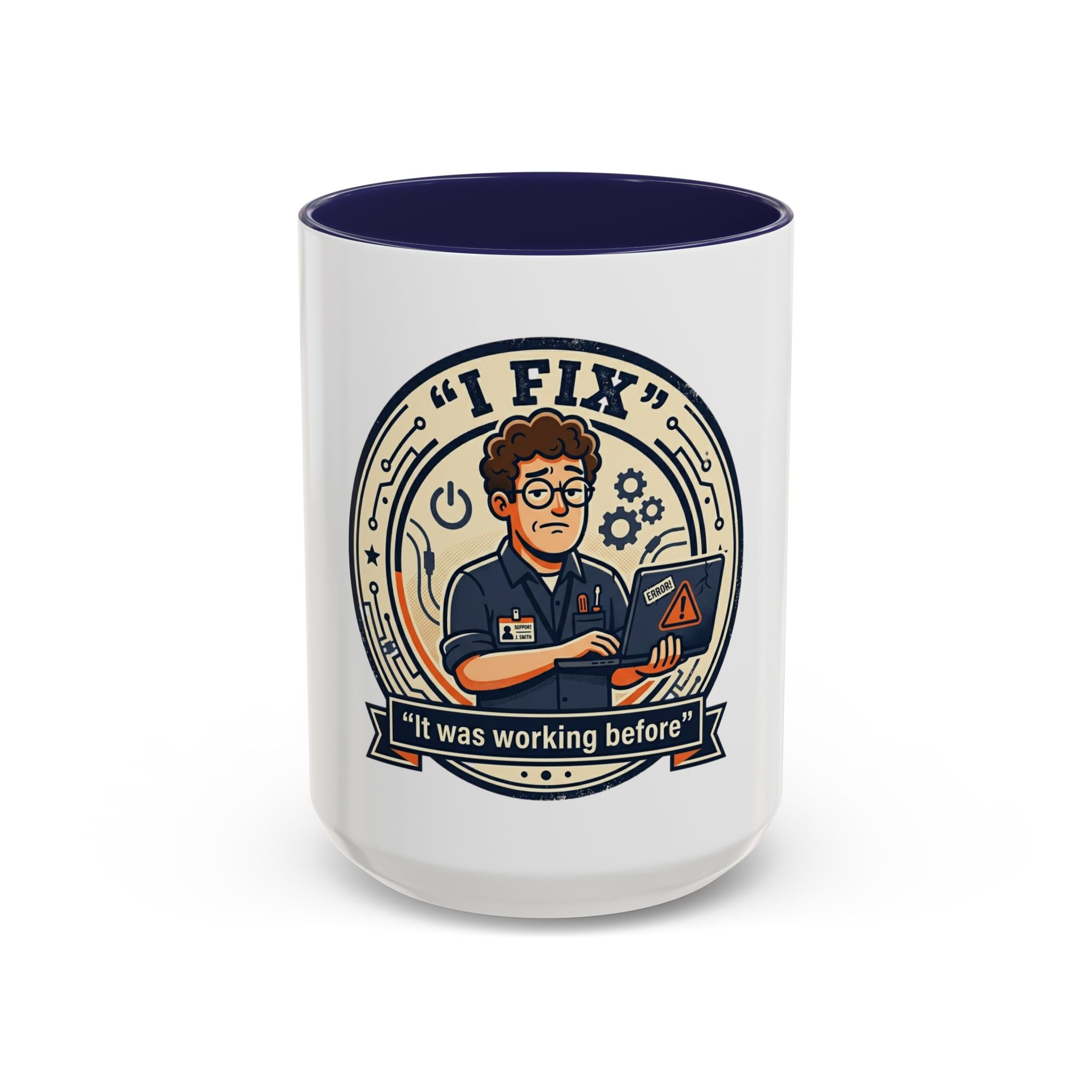 “I Fix: It Was Working Before" Funny Tech Humor Gift for IT & Engineers (11/15oz)