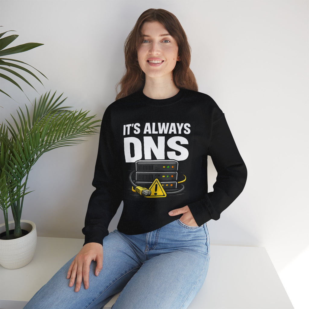 "It's Always DNS" Tech Server Humor Graphic Crewneck Sweatshirt