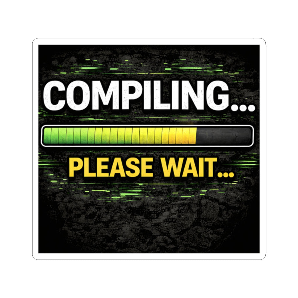 "Compiling... Please Wait" Geek Tech Humor Funny IT Kiss-Cut Stickers