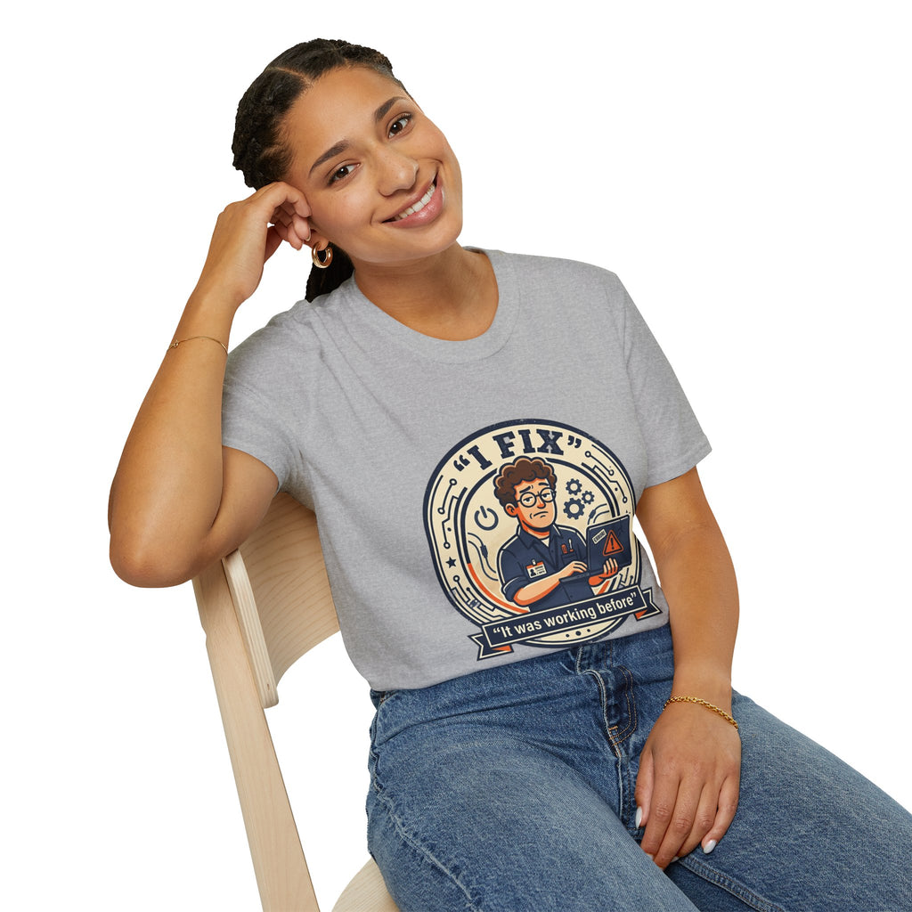 "I Fix: It Worked Before" Funny IT T-Shirt — Tech Support Humor Tee