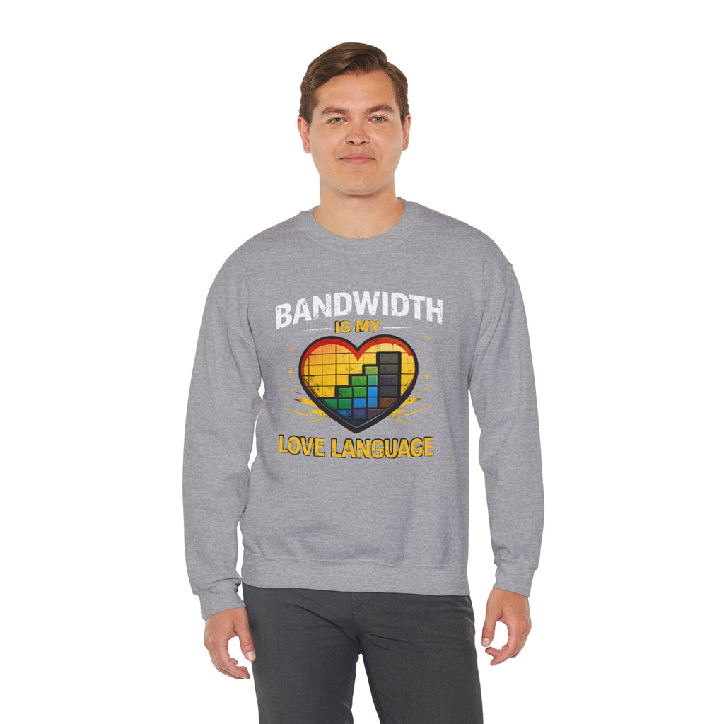 "Bandwidth Is My Love Language" Graphic Crewneck Sweatshirt