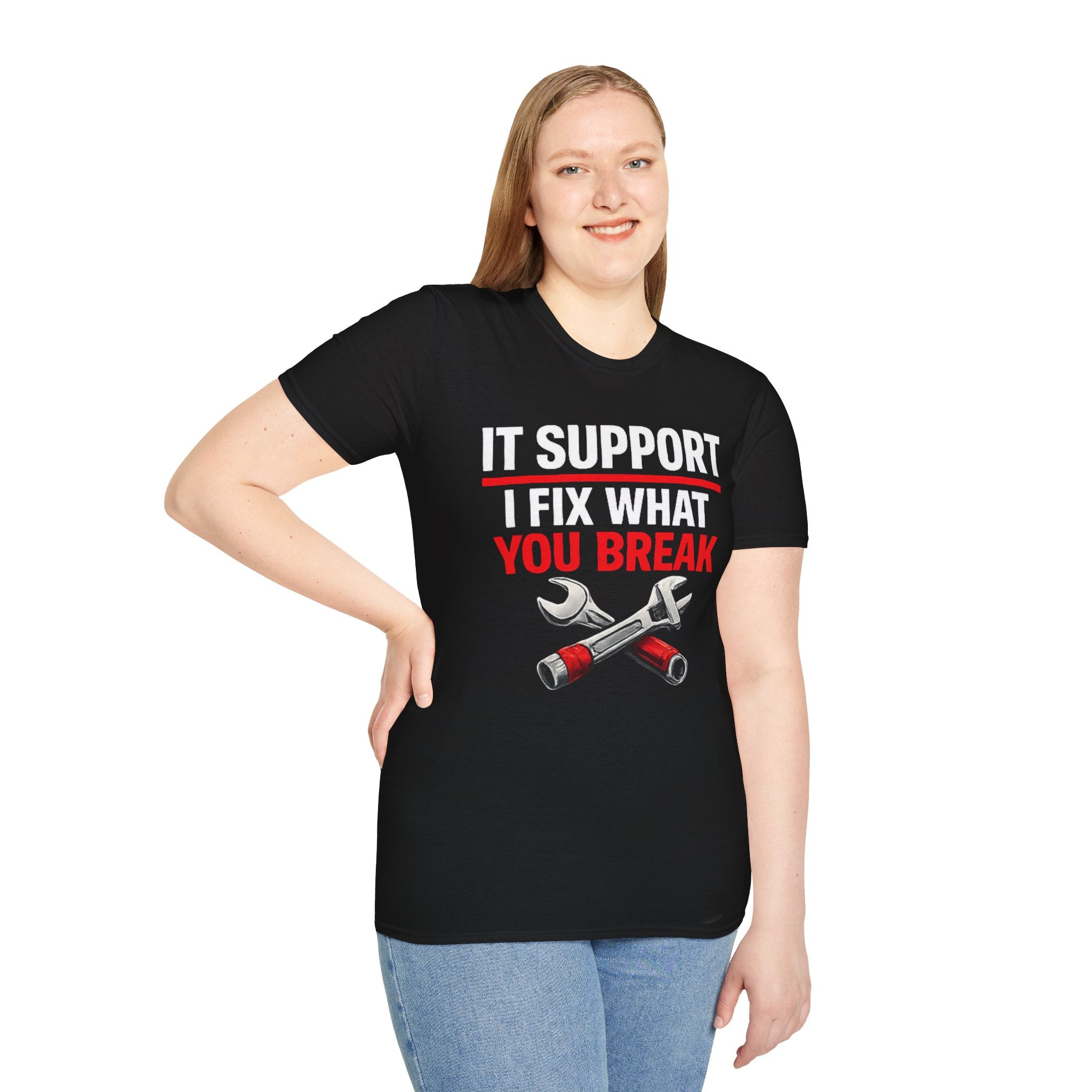 "Tech Support: I Fix What You Break" Funny IT Tech Support Humor T-Shirt