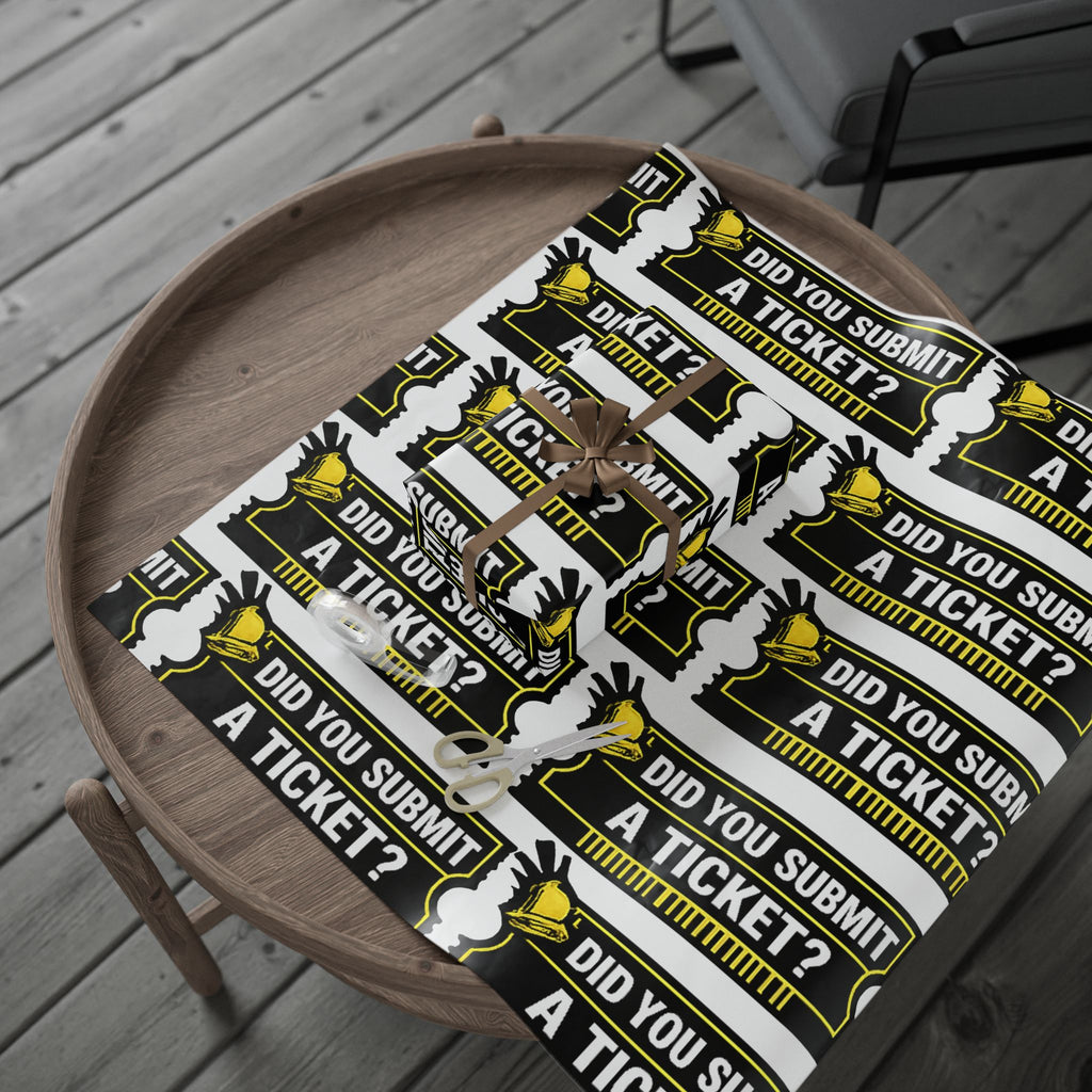 "Did You Submit A Ticket?" Funny Tech Gift Wrapping Paper