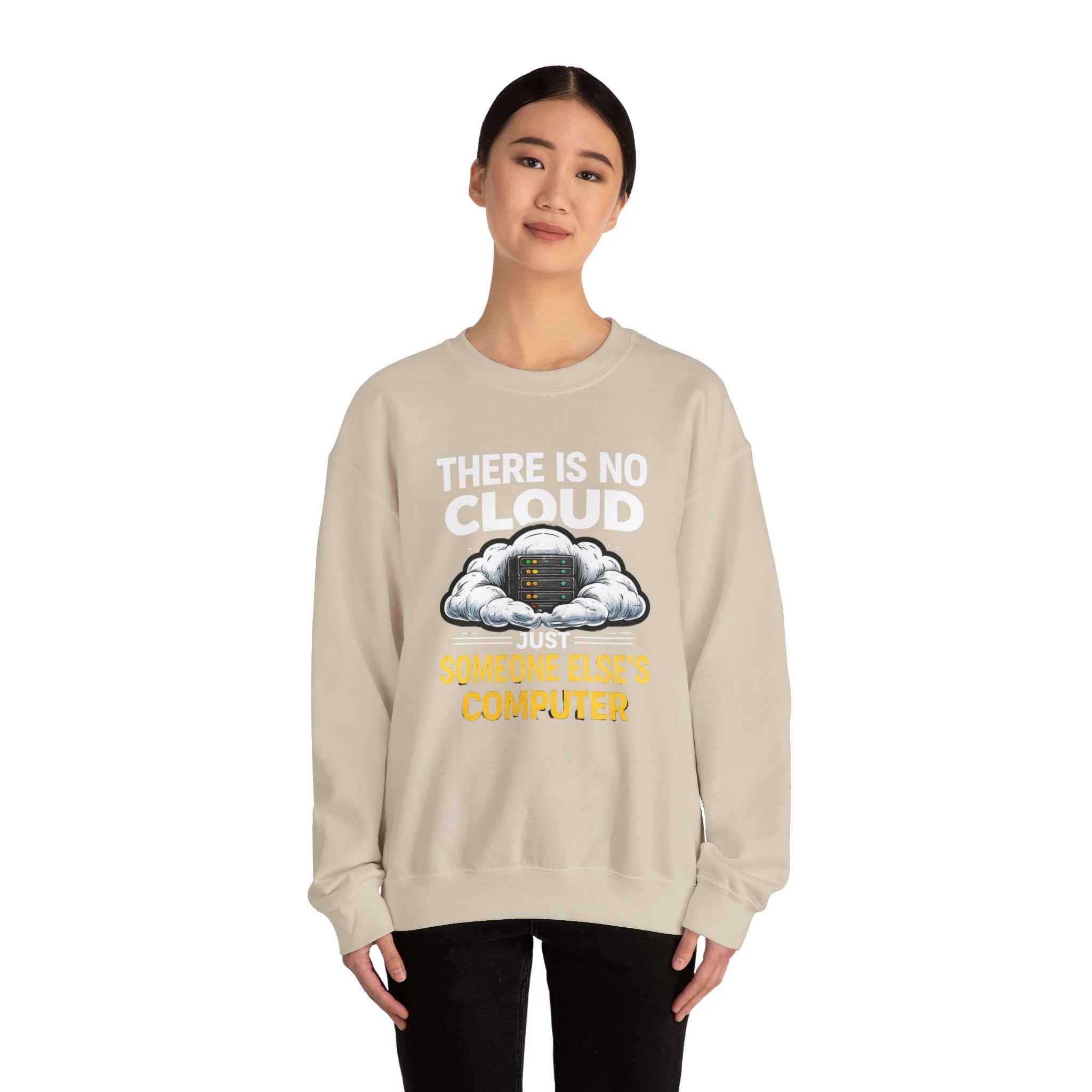 "There Is No Cloud, Just Someone Else's Computer" Tech Humor Crewneck Sweatshirt