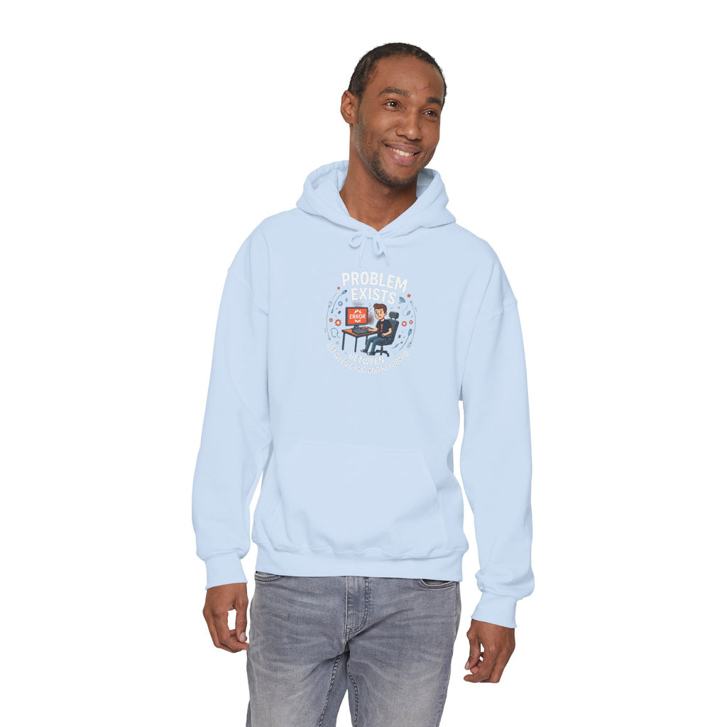 "Problem Exists Between the Chair & Keyboard" Tech Humor Graphic Hoodie