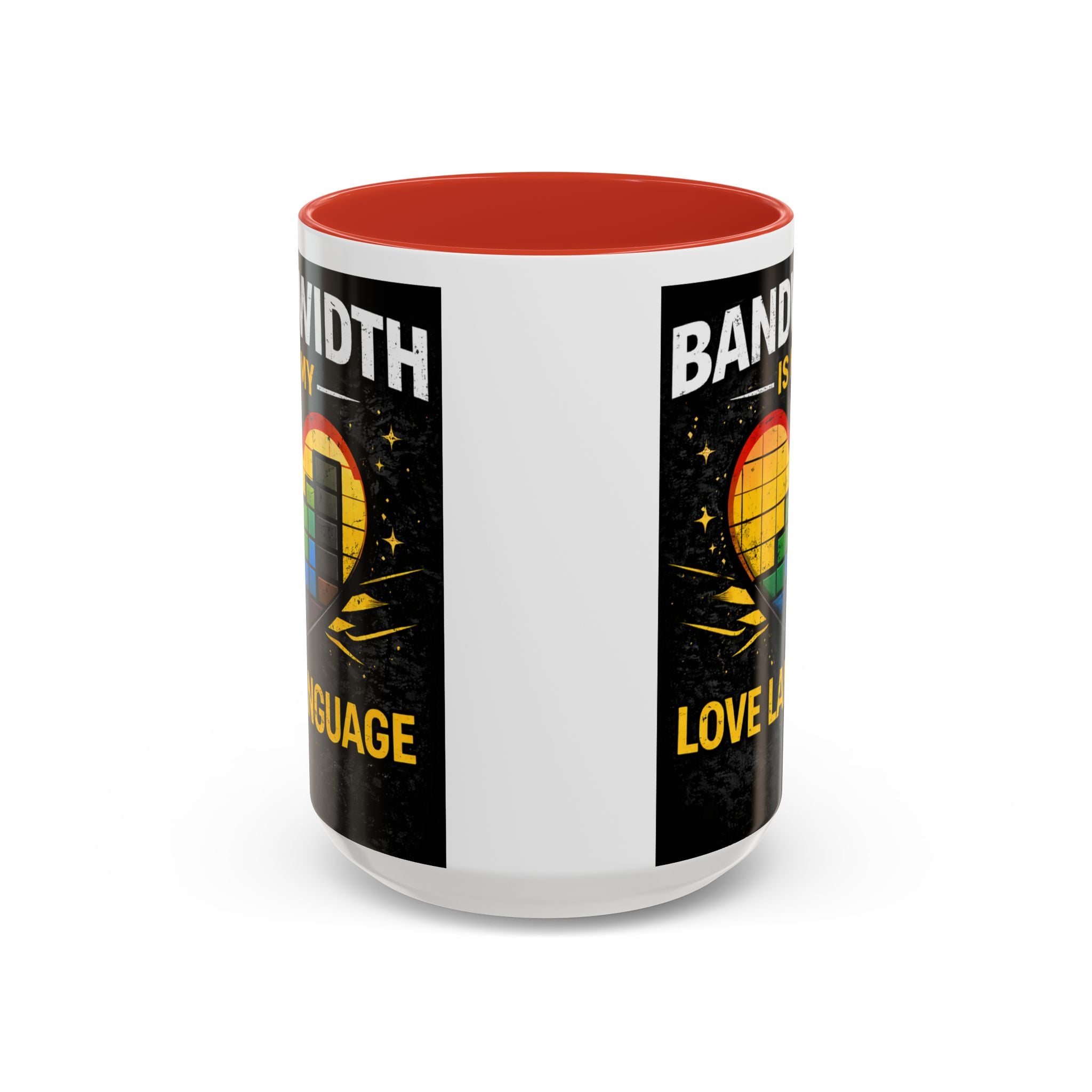 "Bandwidth is my Love Language" IT Humor Accent Coffee Mug (11, 15oz)