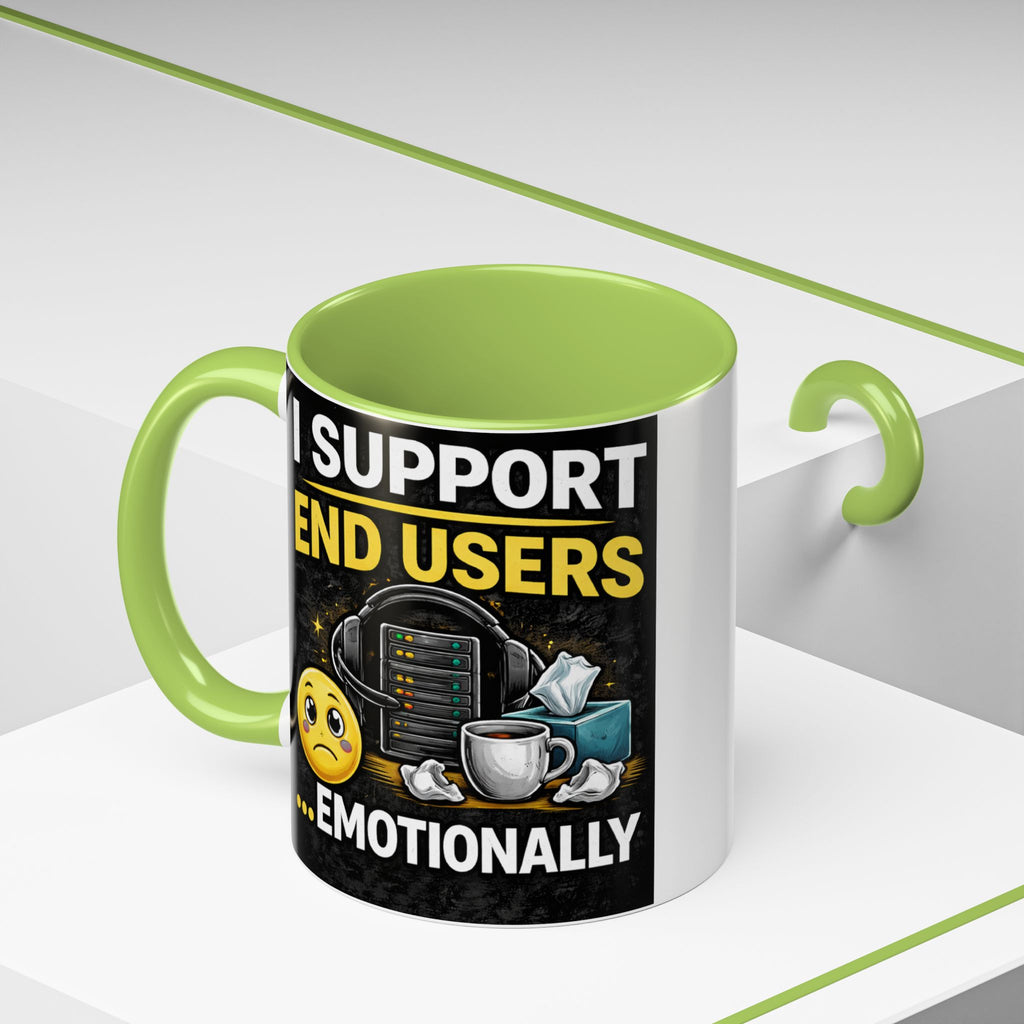 "I Support End Users, Emotionally" IT Humor Accent Coffee Mug (11, 15oz)