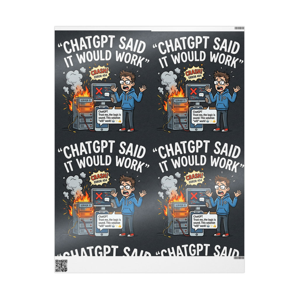 "ChatGBT Said It Would Work"  Funny IT AI Fail Design (Father's Day Gift Wrap) Tech Humor Wrapping Paper Office Gift