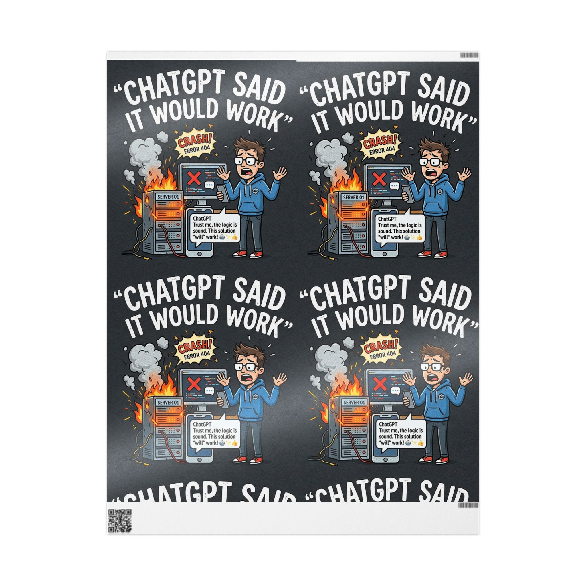 "ChatGBT Said It Would Work"  Funny IT AI Fail Design (Father's Day Gift Wrap) Tech Humor Wrapping Paper Office Gift