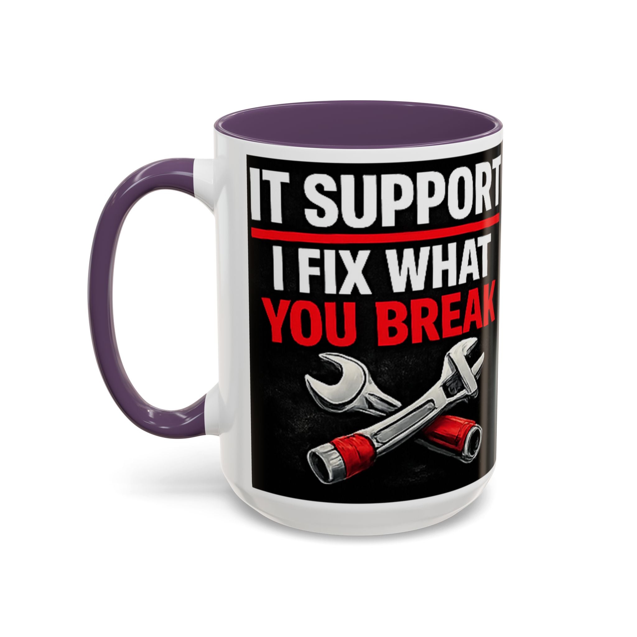 "It Support:  I Fix What You Break" IT Humor Accent Coffee Mug (11, 15oz)