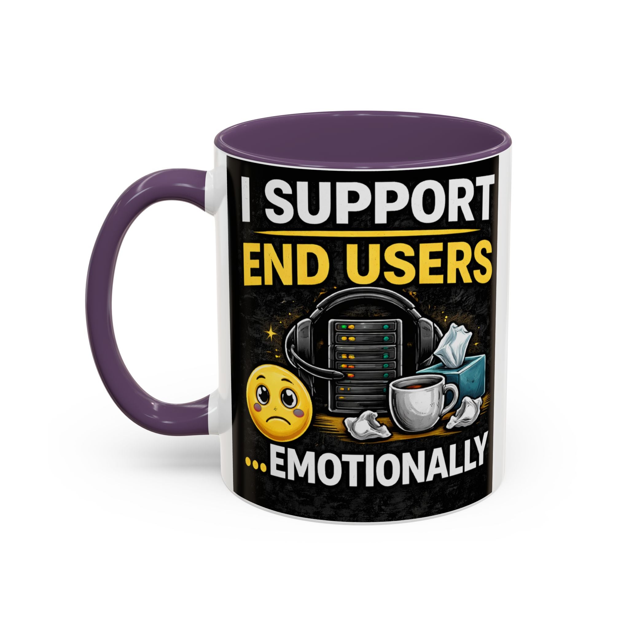 "I Support End Users, Emotionally" IT Humor Accent Coffee Mug (11, 15oz)
