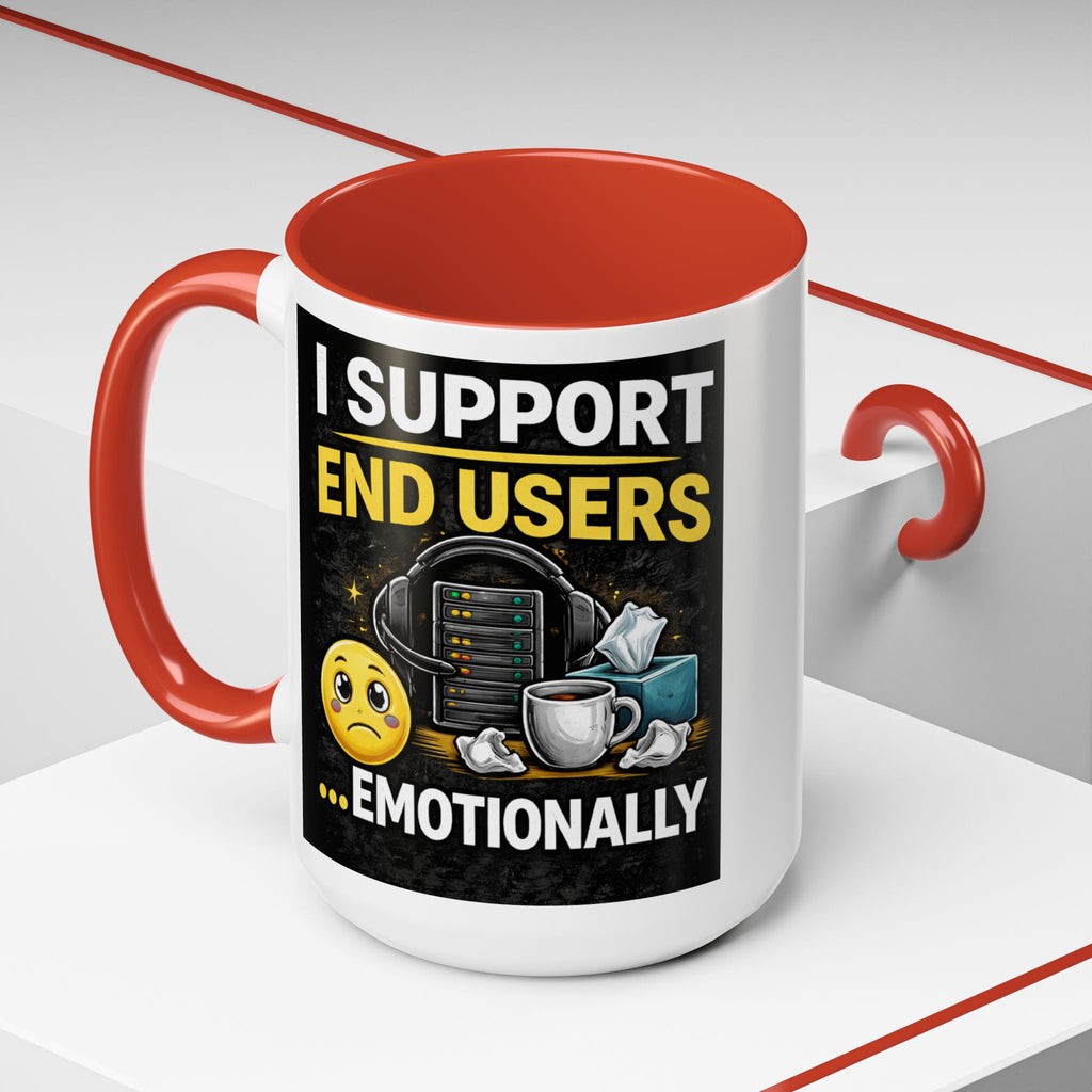 "I Support End Users, Emotionally" IT Humor Accent Coffee Mug (11, 15oz)