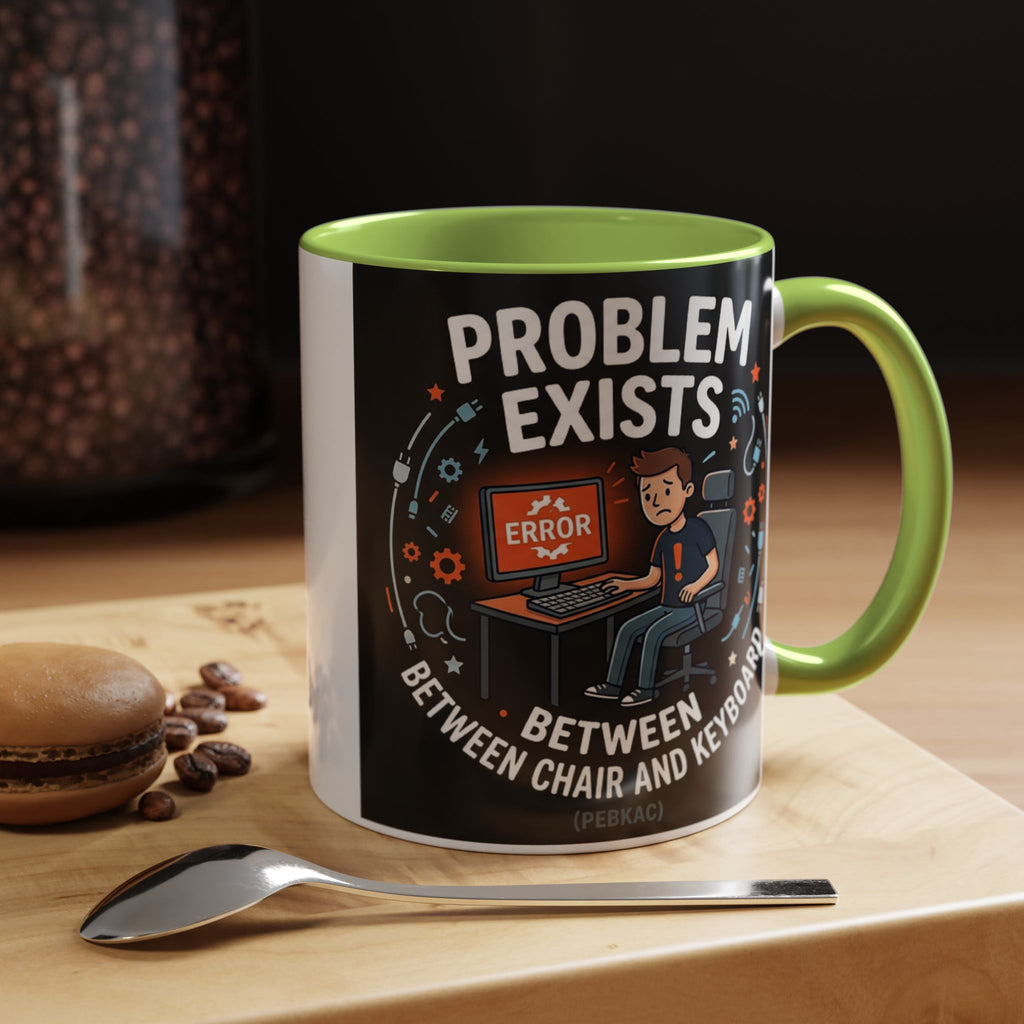 "Problem Exists Between Chair & Keyboard" IT Humor Accent Coffee Mug (11, 15oz)