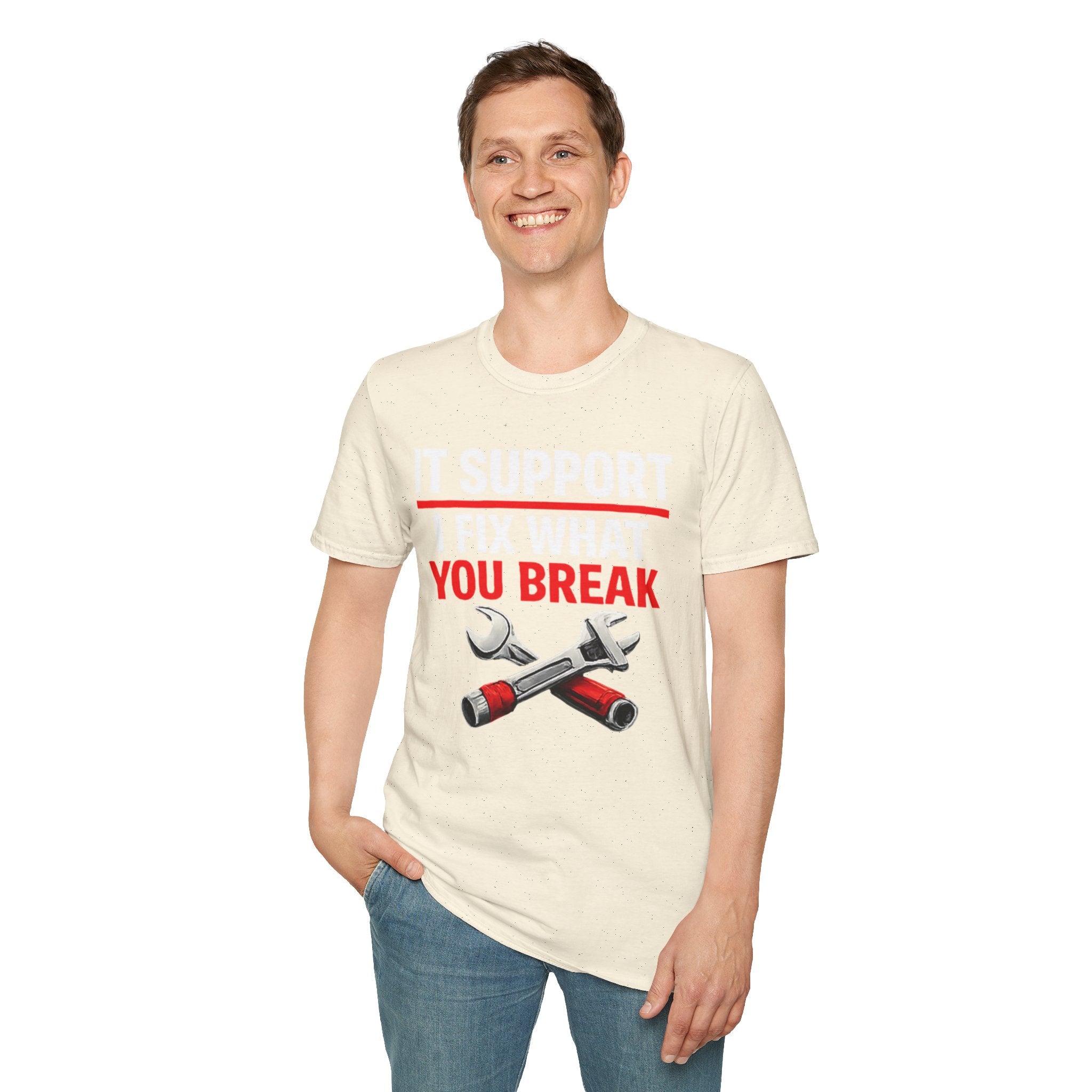 "Tech Support: I Fix What You Break" Funny IT Tech Support Humor T-Shirt