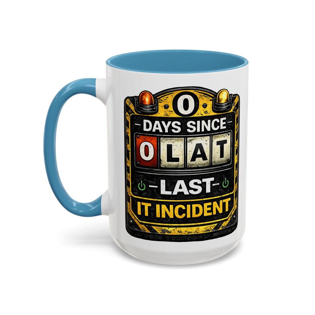 "0 Days Since Last IT Incident" IT Humor Accent Coffee Mug (11, 15oz)