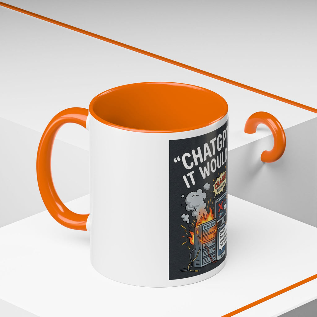 "CHatGBT Said It Would Work" Funny IT Tech Humor AI Fail Ceramic Mug