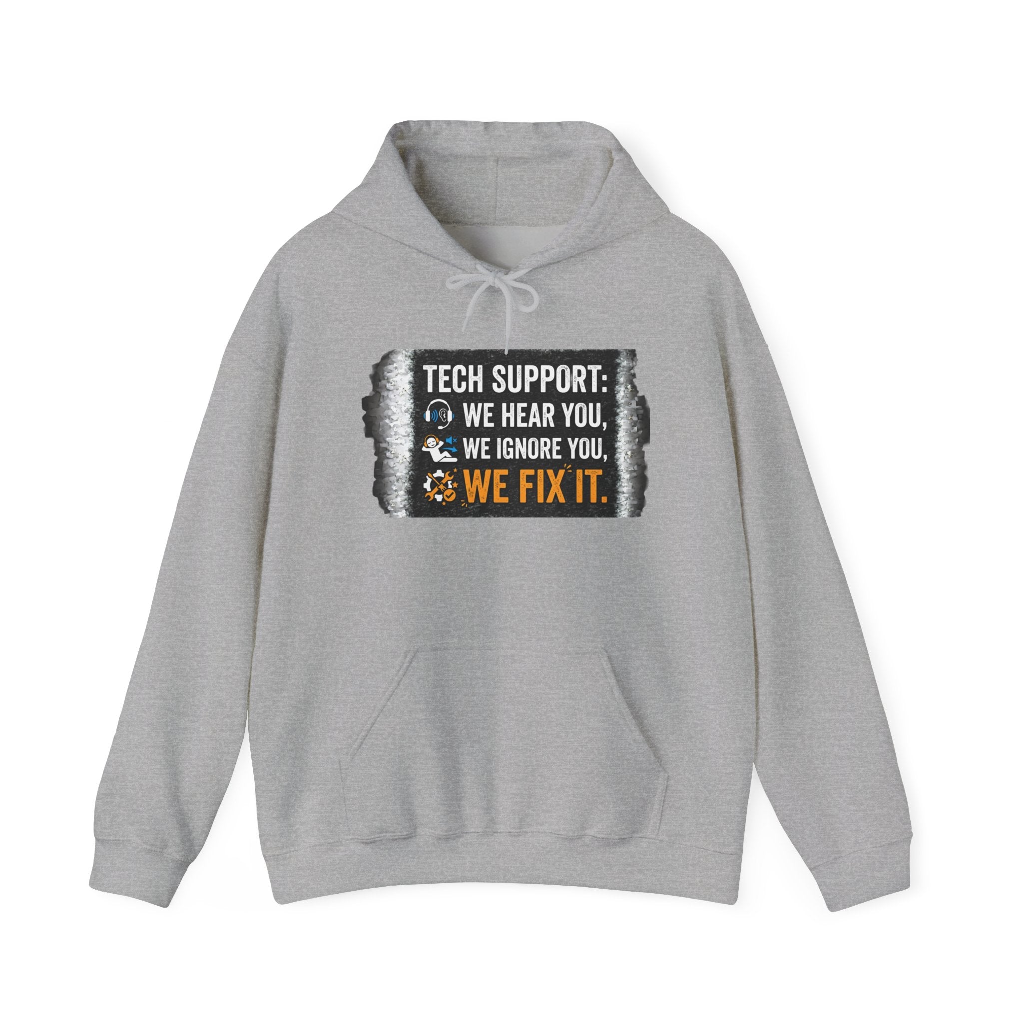 "Tech Support: We Hear You, We Ignore You, We Fix It" Funny IT Technician Hoodie