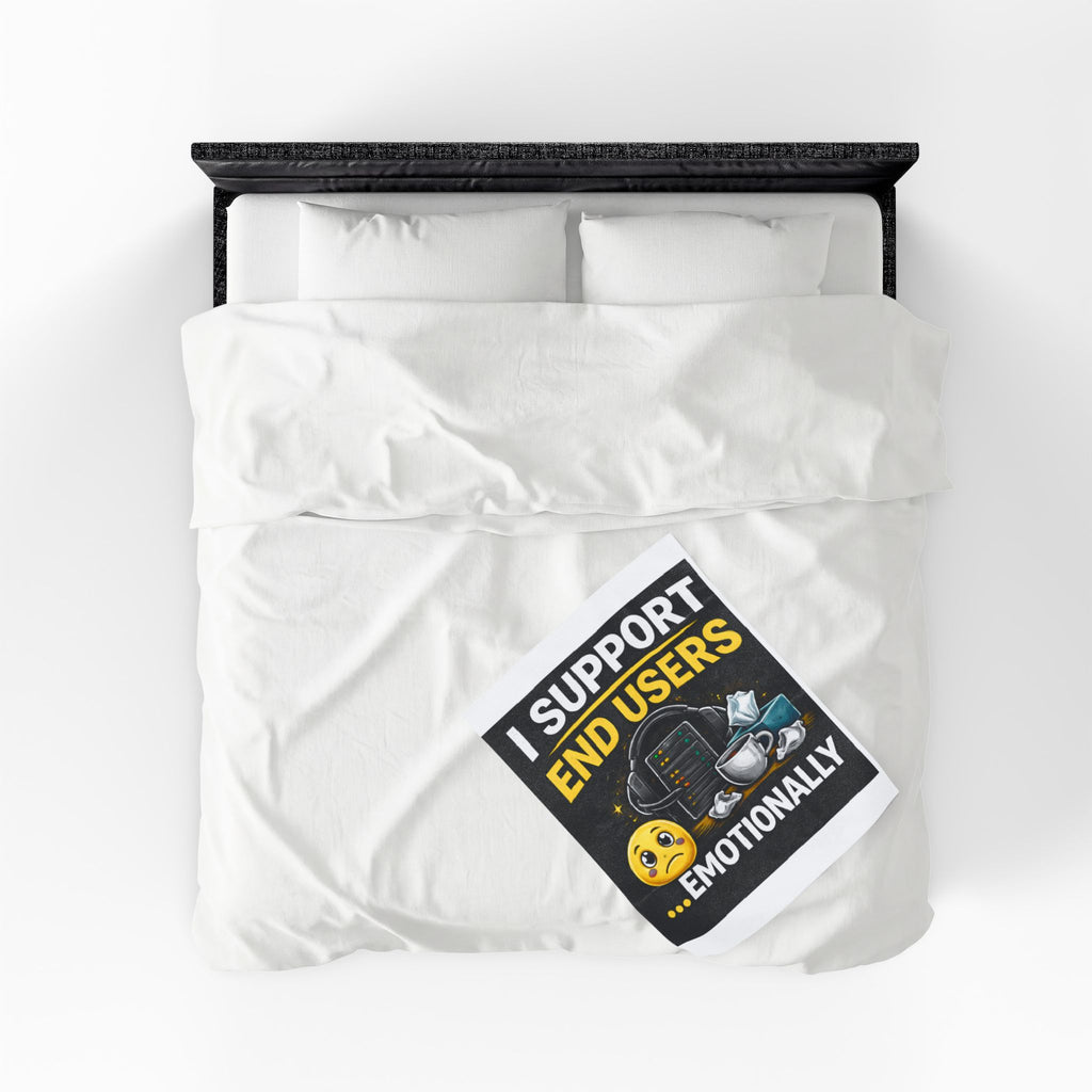"I Support End Users... Emotionally" Tech Humor Funny IT Velveteen Plush Blanket