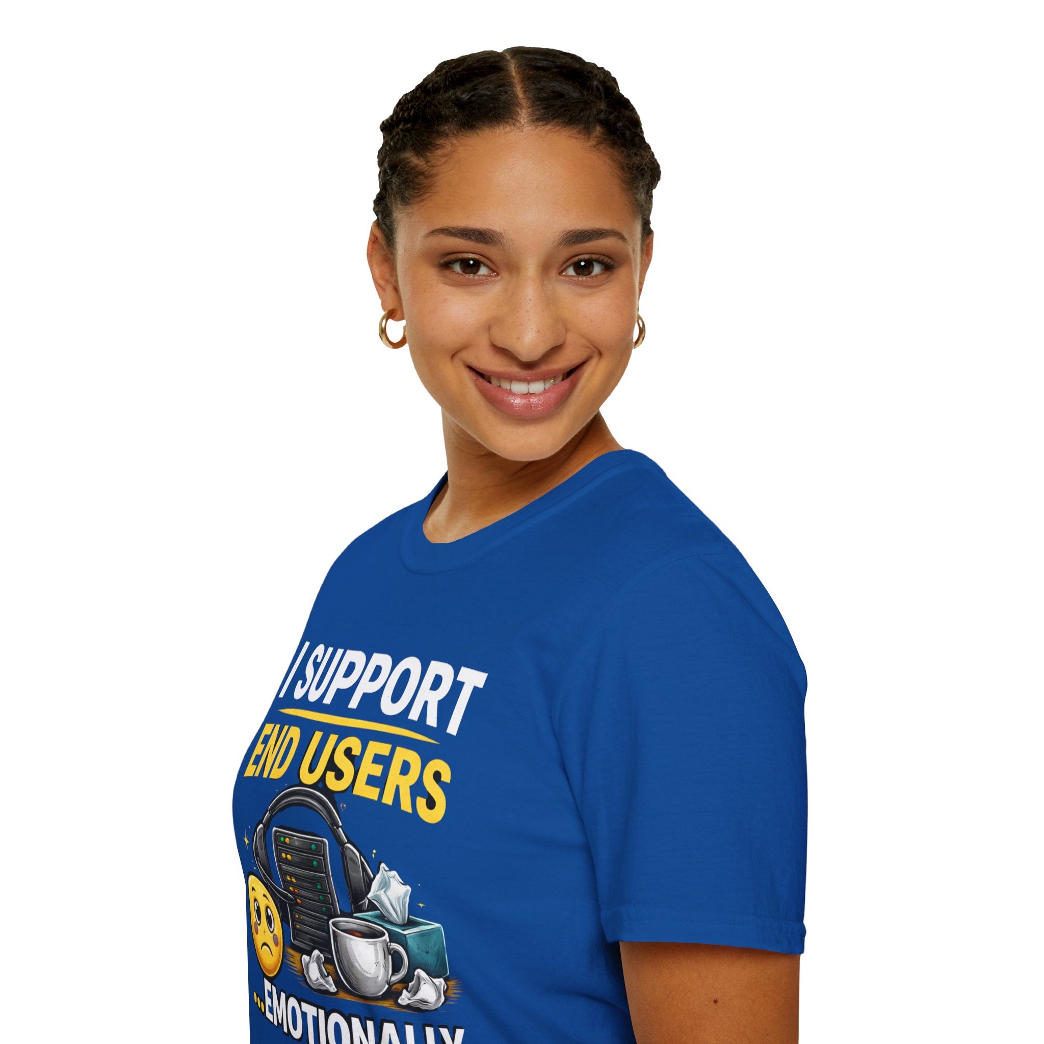 "I Support End Users... Emotionally" T-Shirt — Funny IT Tech Support Humor Tee