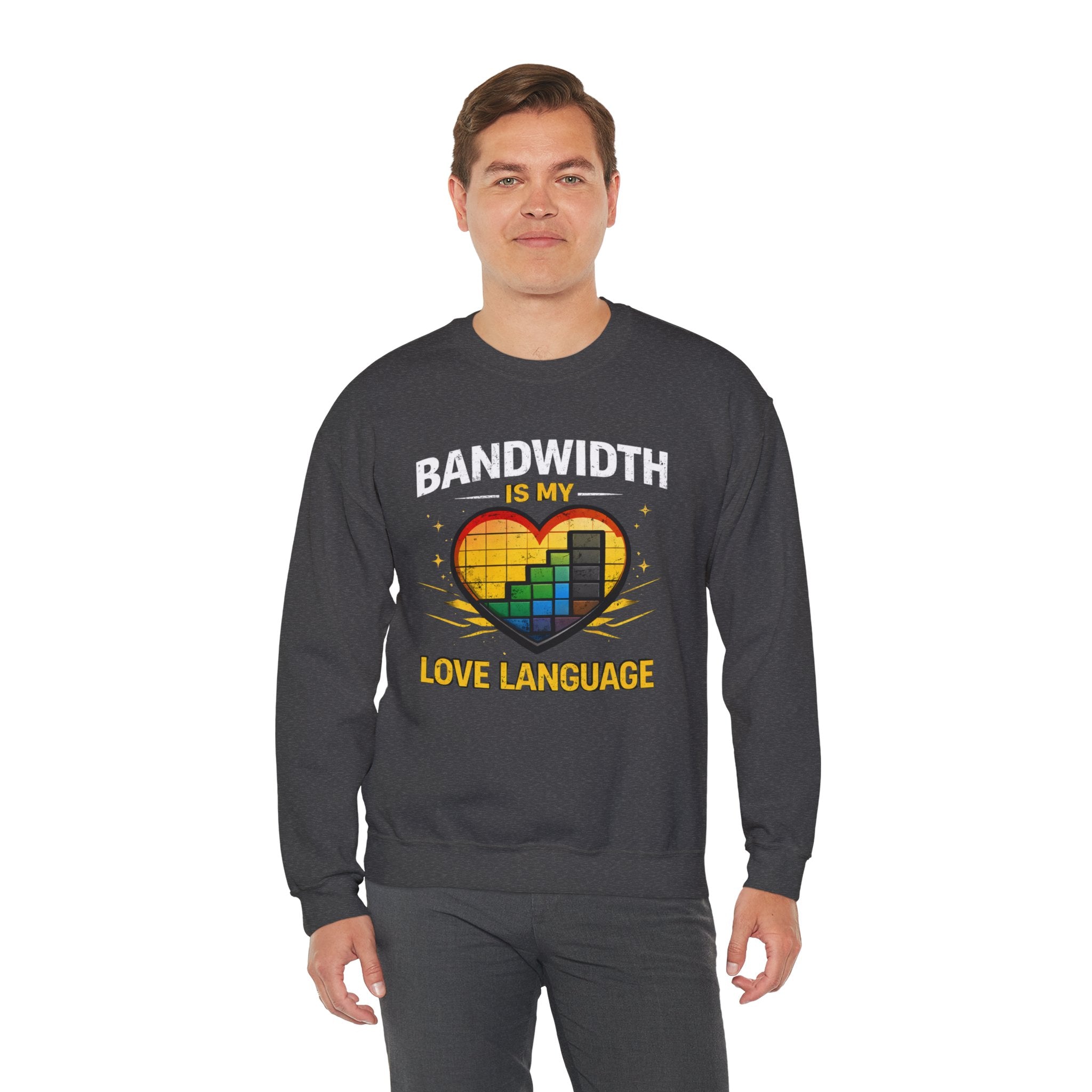 "Bandwidth Is My Love Language" Graphic Crewneck Sweatshirt