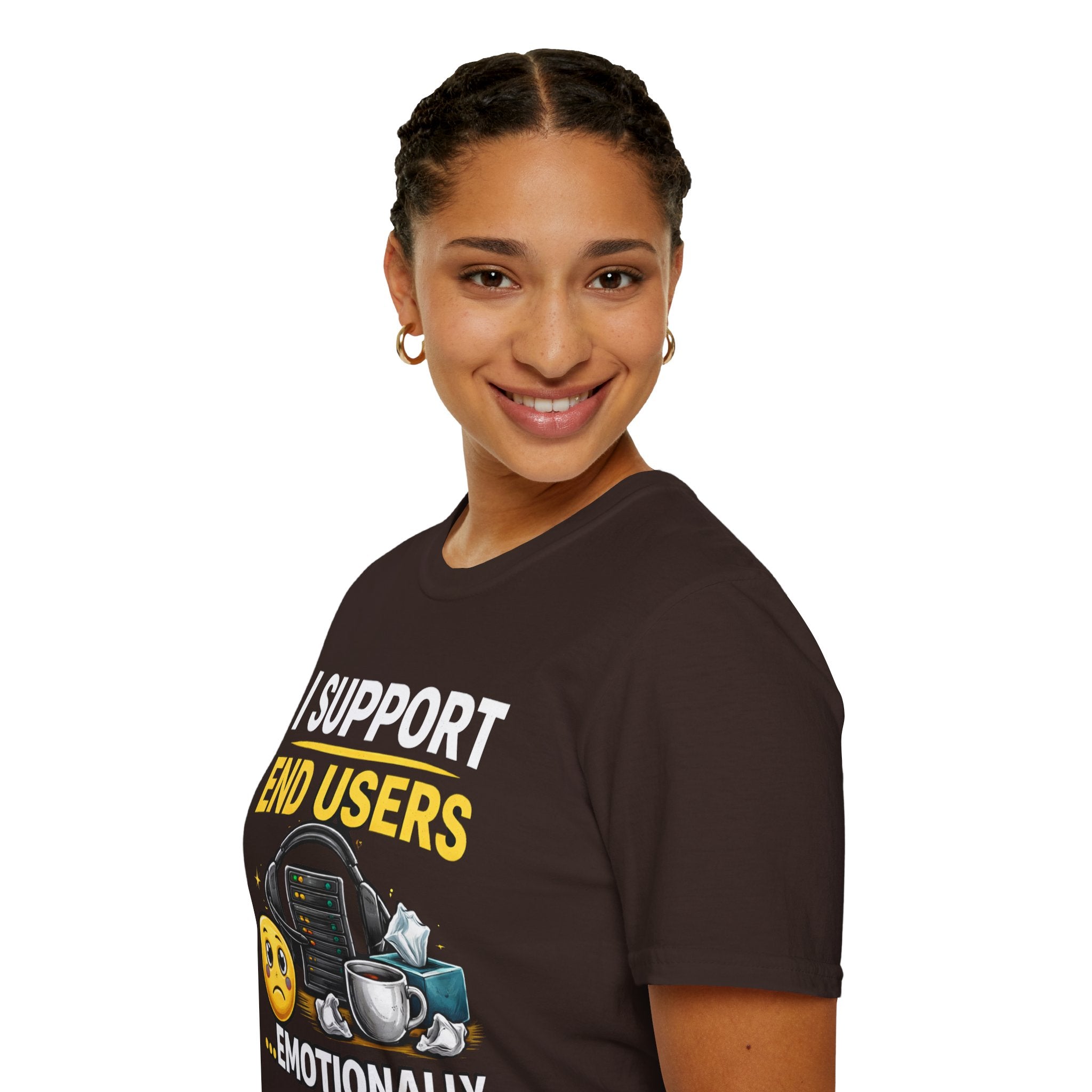 "I Support End Users... Emotionally" T-Shirt — Funny IT Tech Support Humor Tee