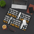 “We Hear You, We Ignore You, We Fix It” Office Mouse Pad Funny IT Tech Support Humor Desk Mat
