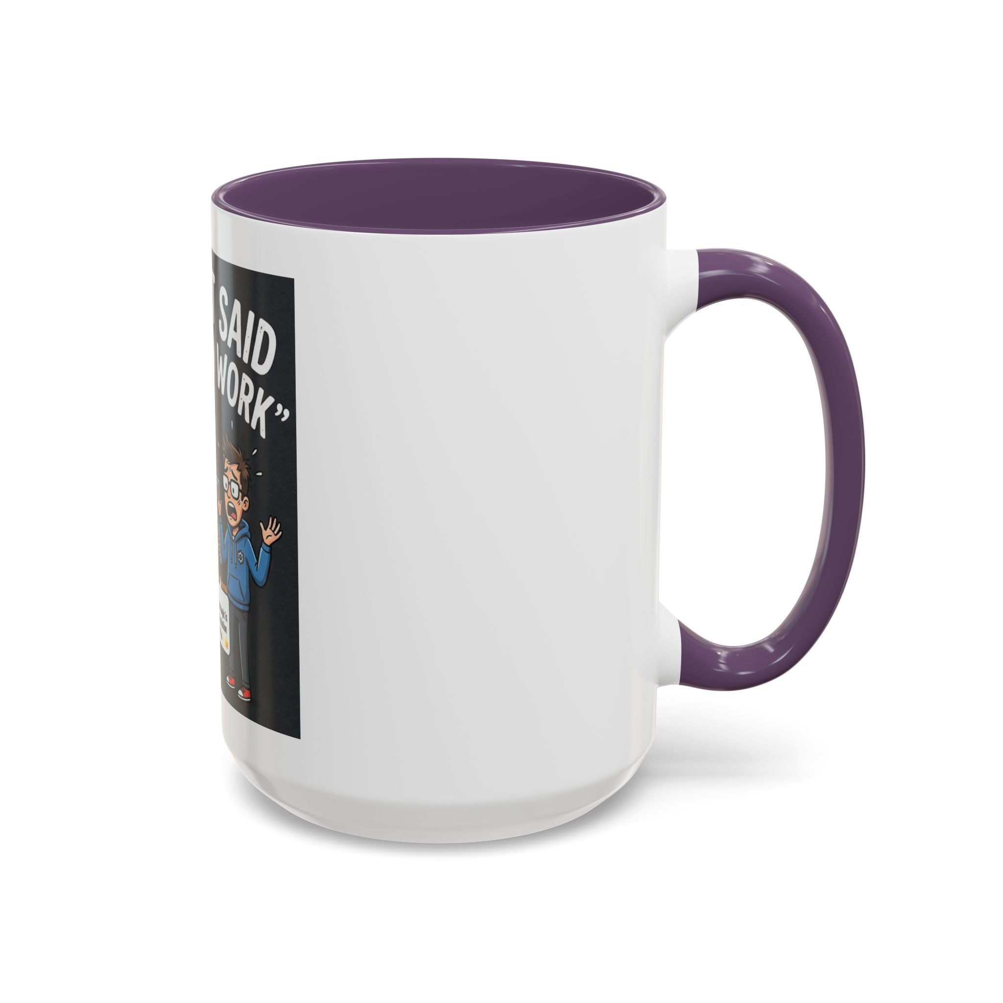 "CHatGBT Said It Would Work" Funny IT Tech Humor AI Fail Ceramic Mug