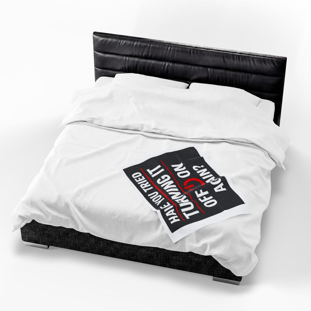 "Have You Tried Turning It Off & On Again?" Tech Humor Funny IT Velveteen Plush Blanket