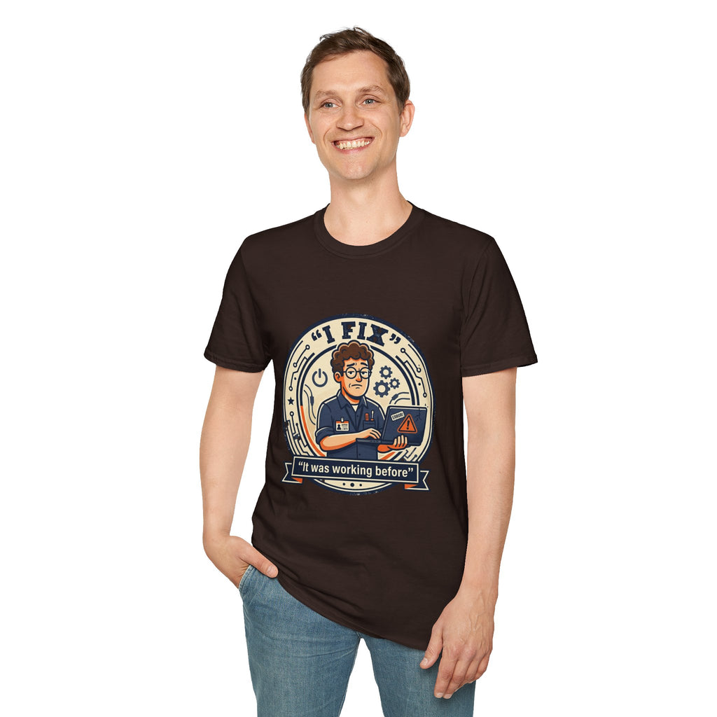 "I Fix: It Worked Before" Funny IT T-Shirt — Tech Support Humor Tee