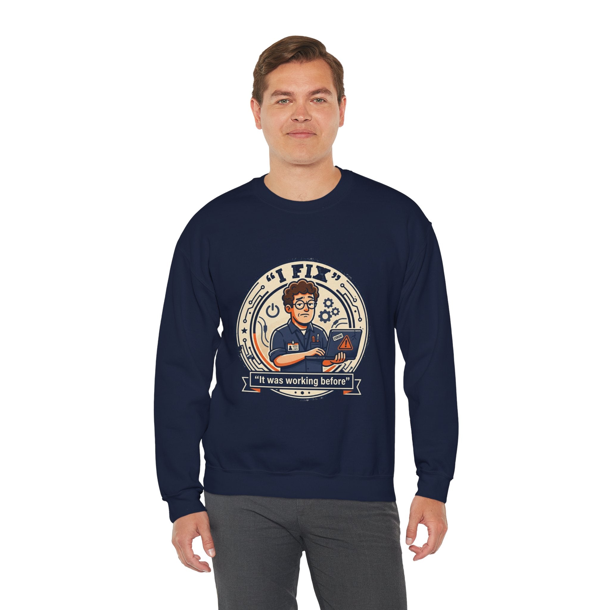 "I Fix: It Worked Before"  Technician Humor Funny IT Crewneck Sweatshirt