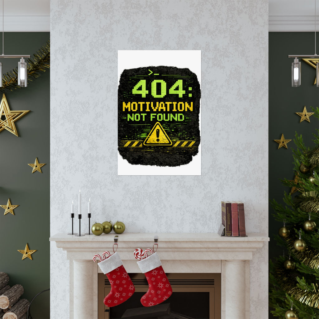 "Error 404 Motivation Not Found" Geek Tech Humor Funny IT Matte Vertical Posters
