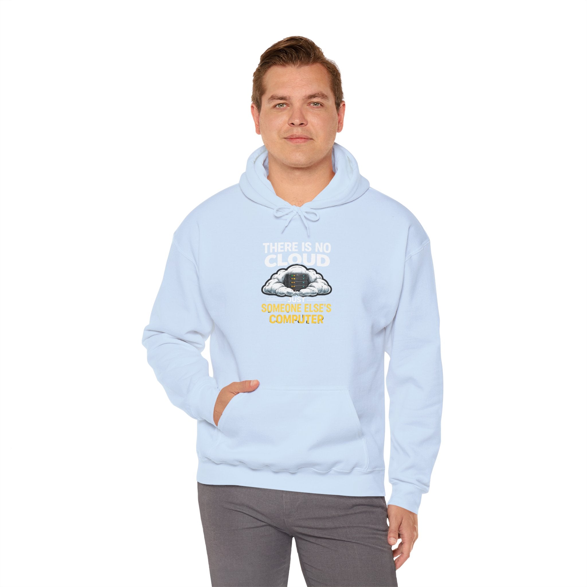 "There Is No Cloud, Just Someone Else's Computer" Tech Humor Hoodie