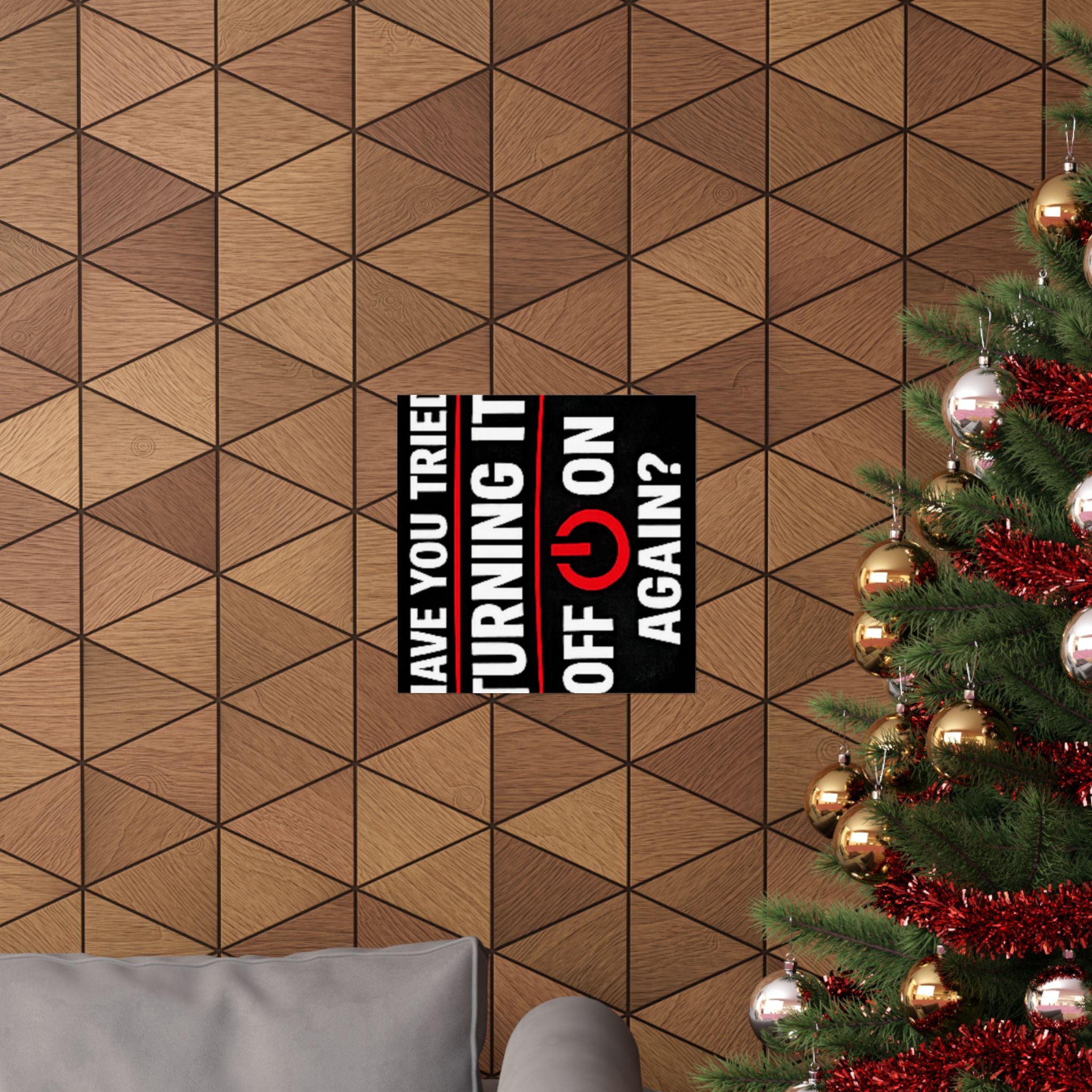 "Have You Tried Turning It Off & On Again?" Tech Humor Funny IT Matte Vertical Posters