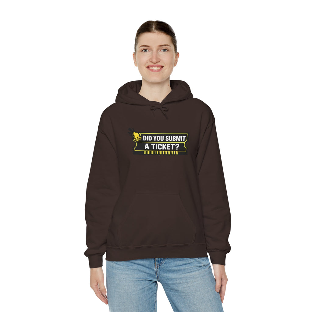 "Did You Submit a Ticket?" IT Support Humor Hoodie