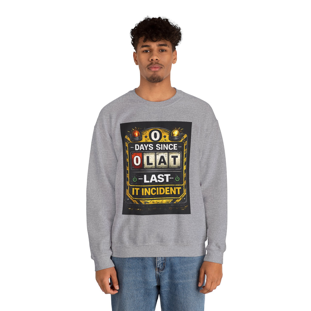 "0 Days Since Last IT Incident" Funny Tech Support Crewneck Sweatshirt