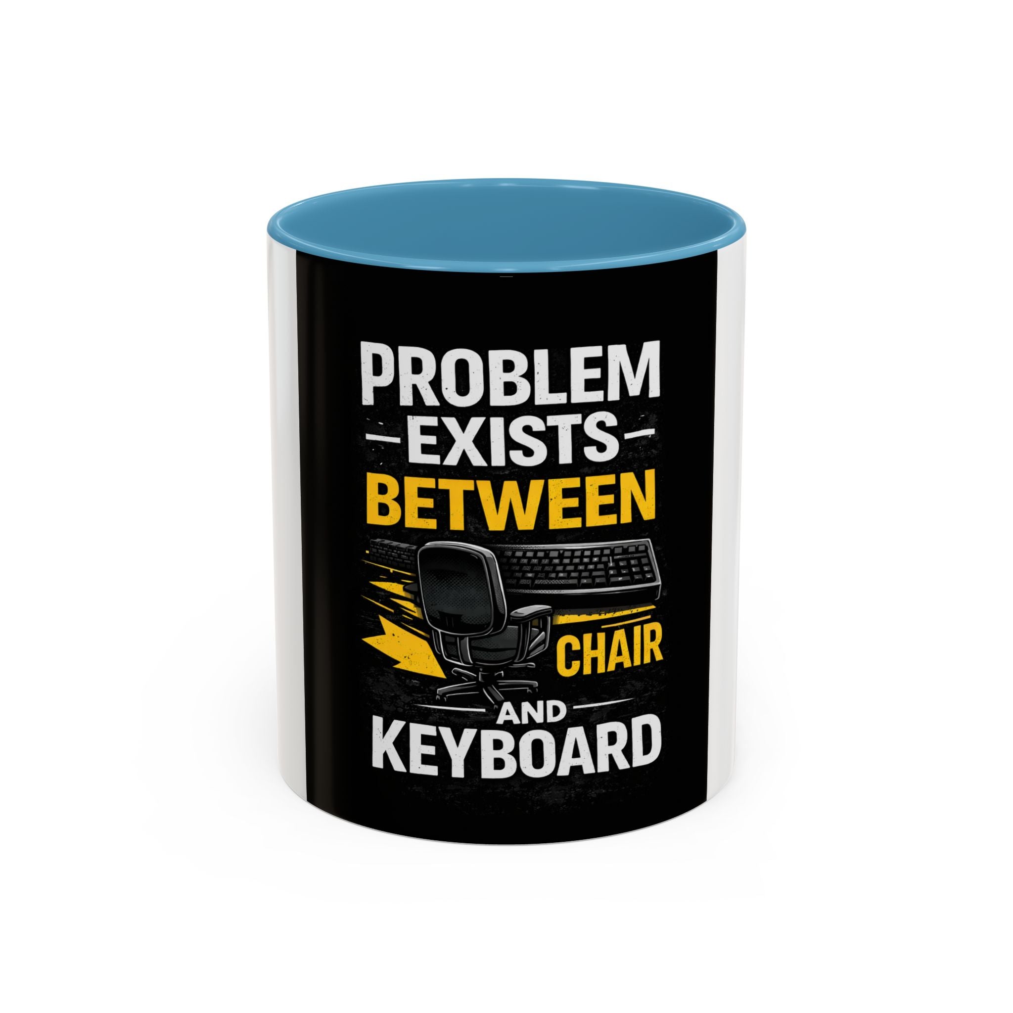 "Problem Exists Between Chair and Keyboard" Funny IT Programmer Office Gift Coffee Mug