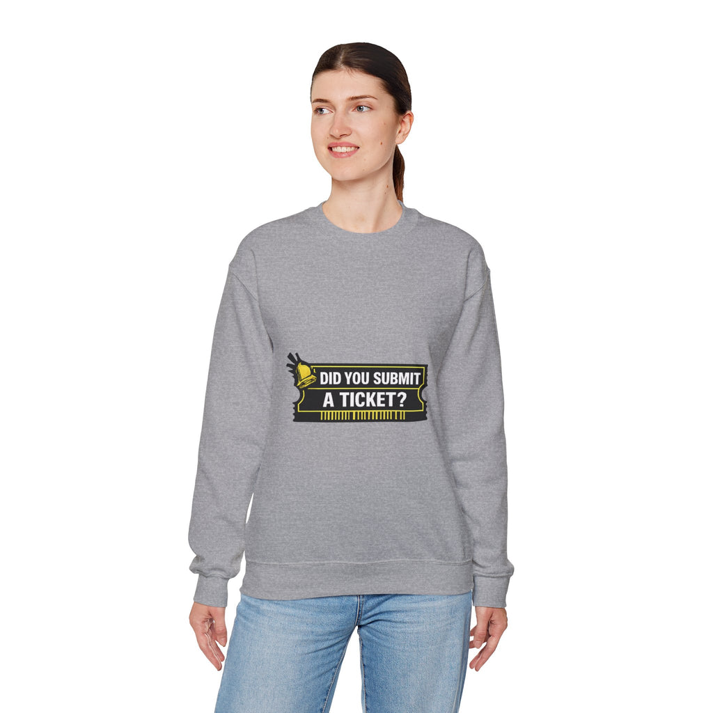 "Did You Submit a Ticket?" IT Support Humor Crewneck Sweatshirt