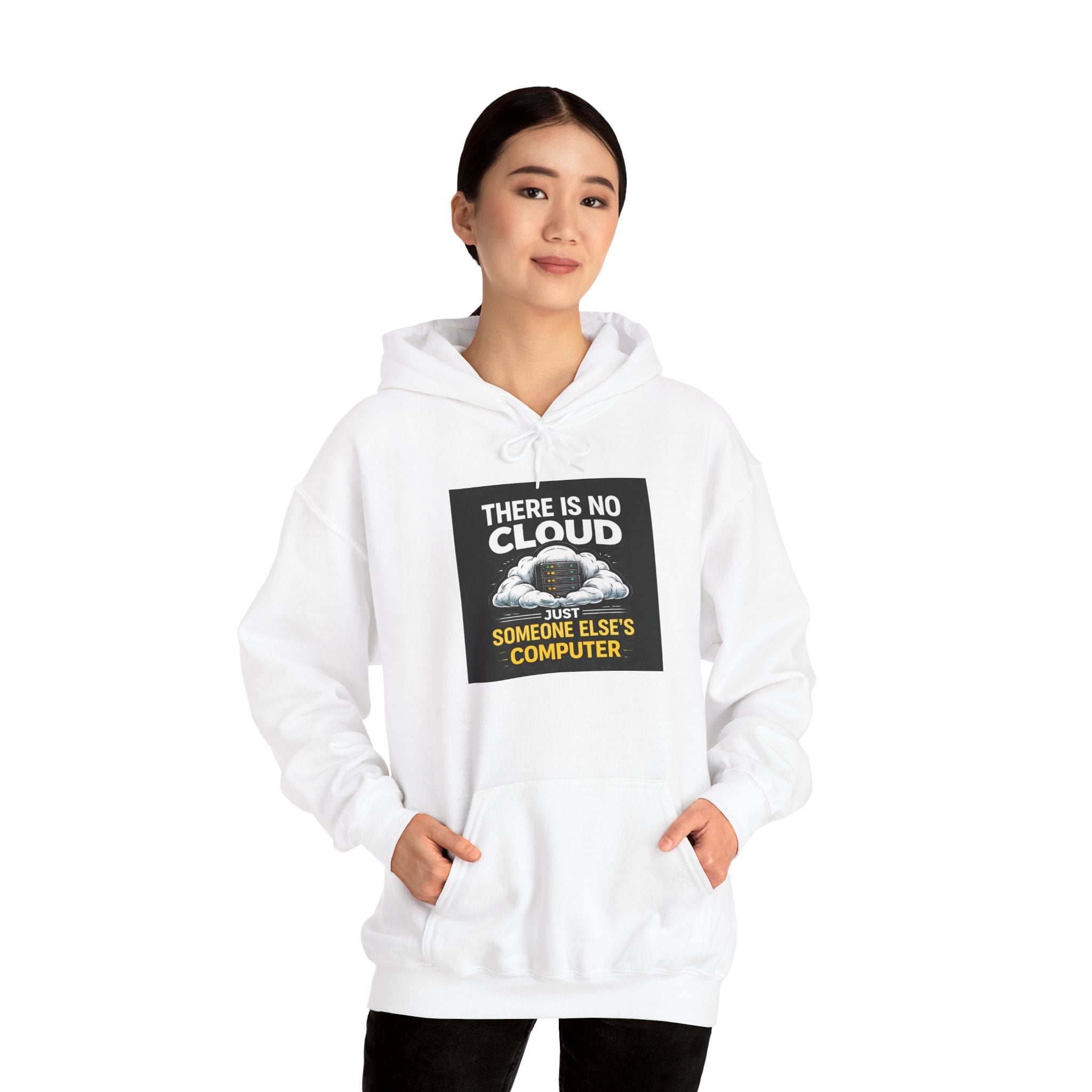 "There Is No Cloud, Just Someone Else's Computer" Graphic Tech Humor Hoodie