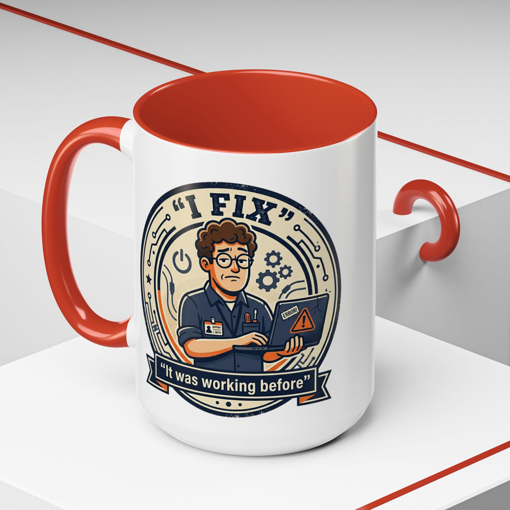 "I Fix: It Was Working Before" IT Humor Accent Coffee Mug (11, 15oz)